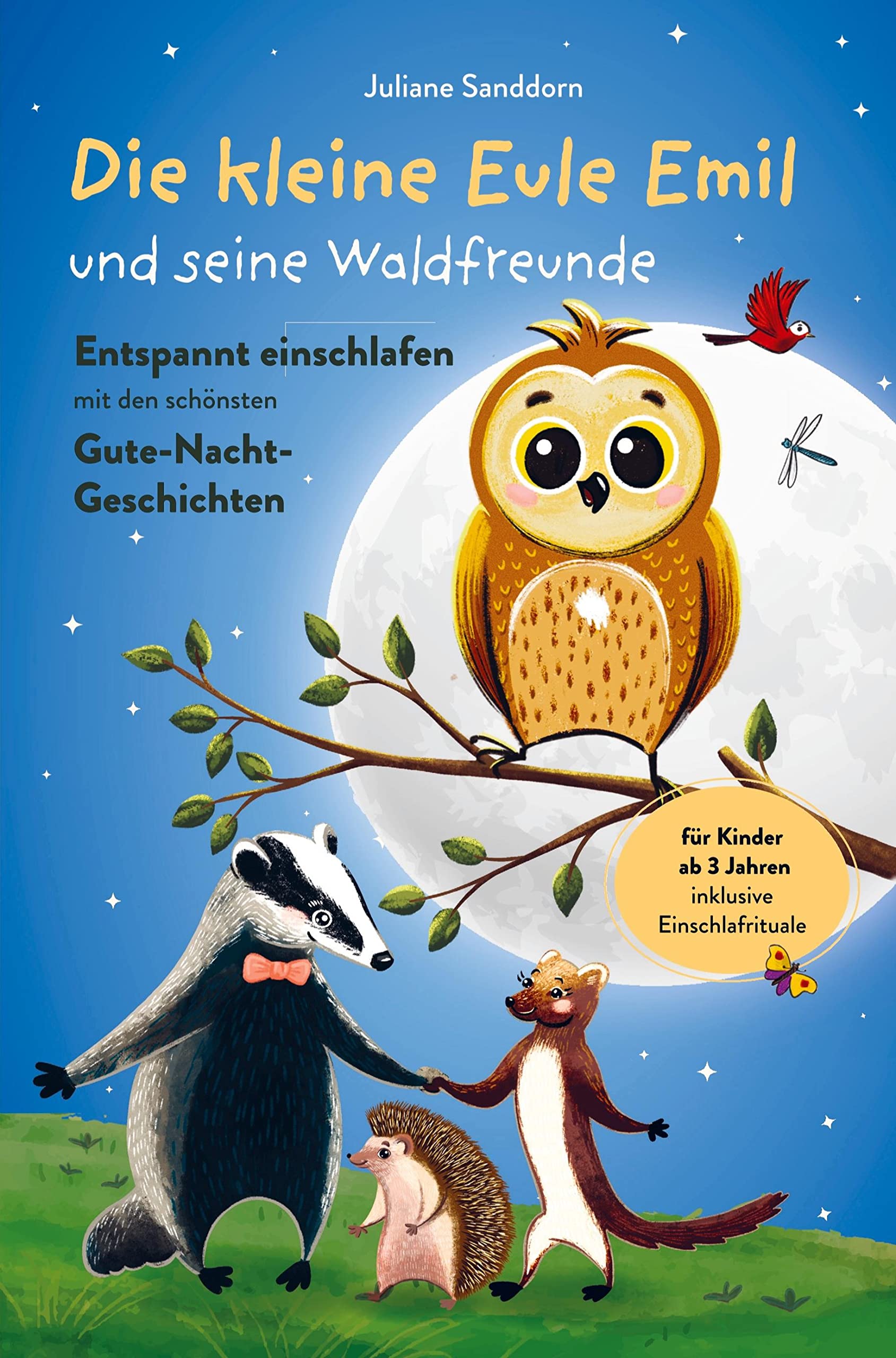 Die kleine Eule Emil und seine Waldfreunde: Entspannt einschlafen mit den schönsten Gute-Nacht-Geschichten für Kinder ab 3 Jahren - inkl. Einschlafrituale für magische Momente zum Schlafengehen Novels & Short Stories