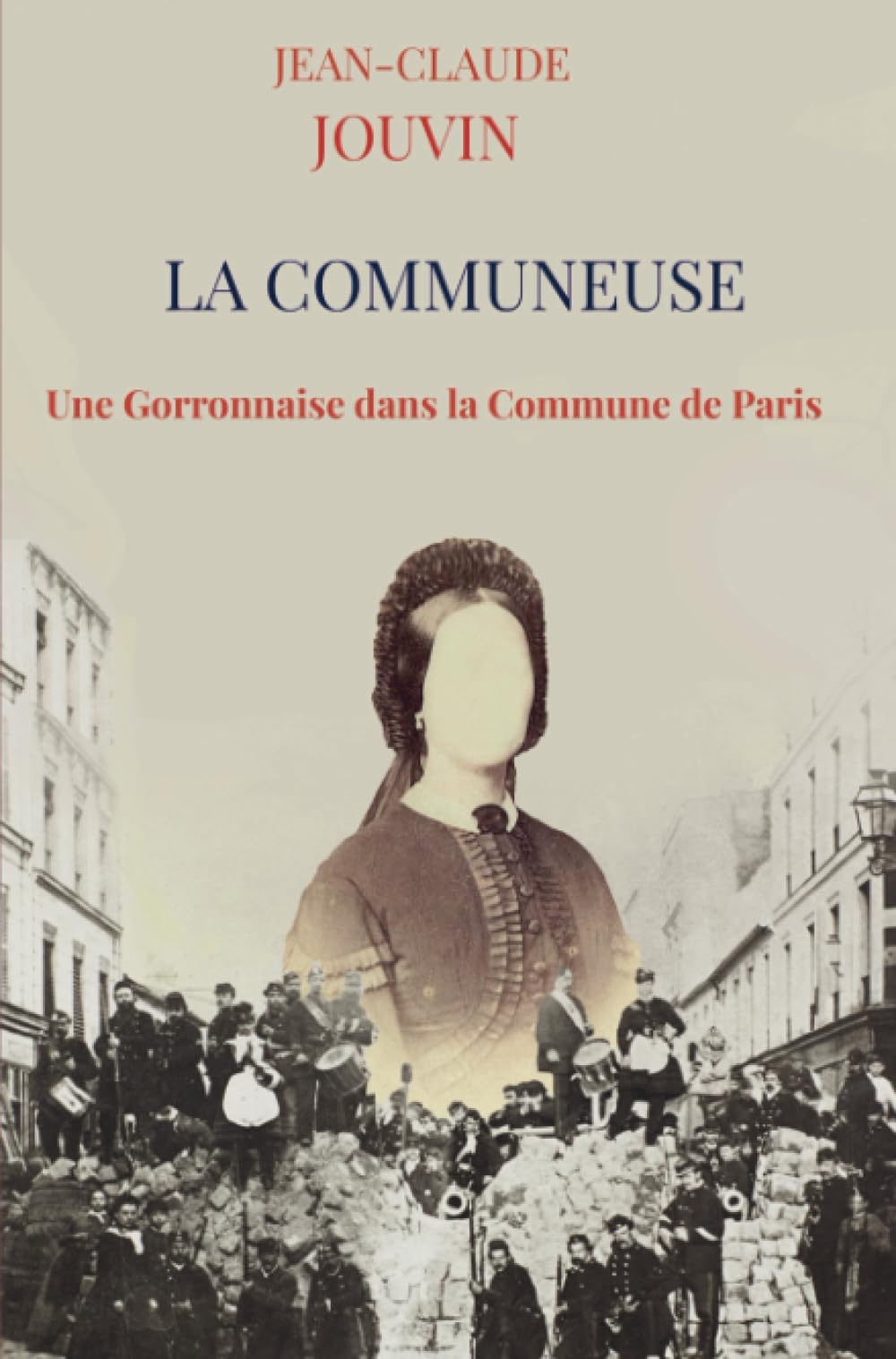 La Communeuse: Une Gorronnaise dans la Commune de Paris book