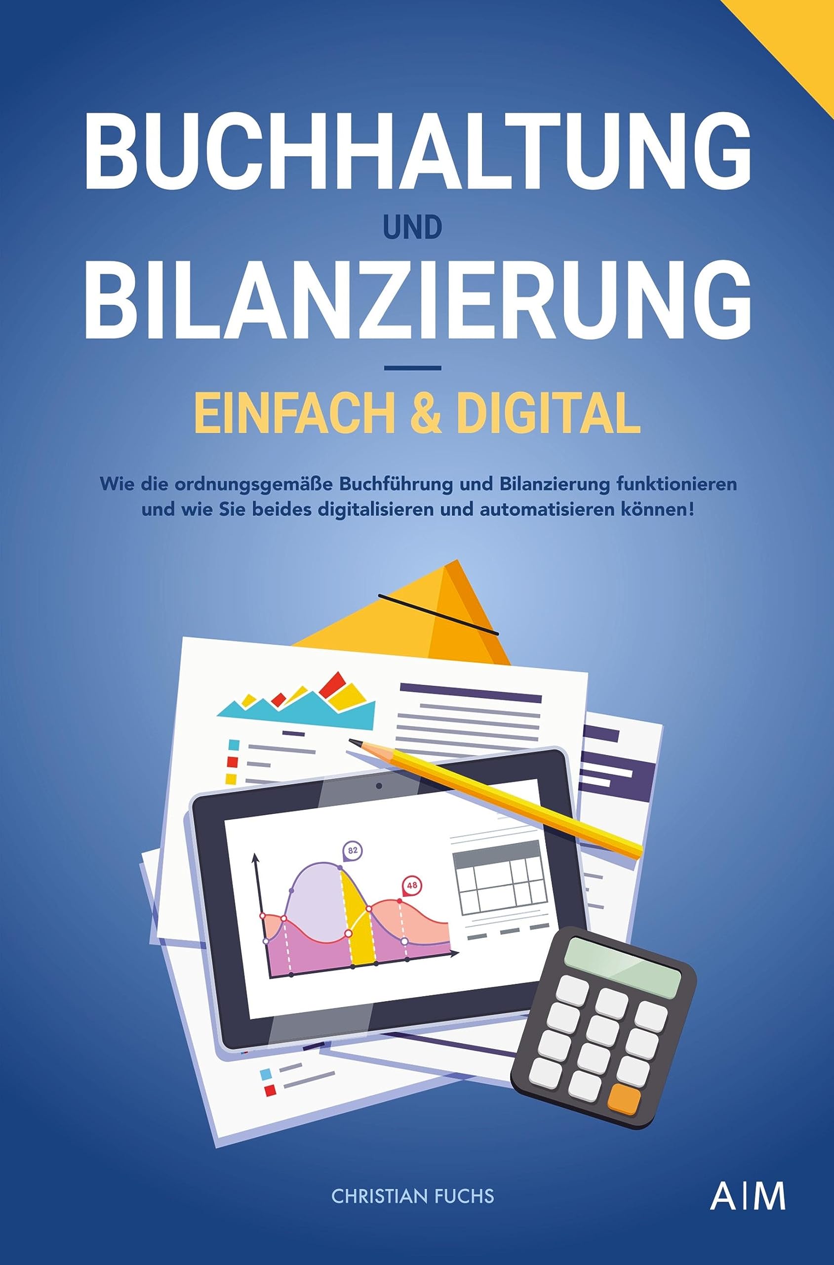 Buchhaltung und Bilanzierung - digital & einfach Business, Finance & Career