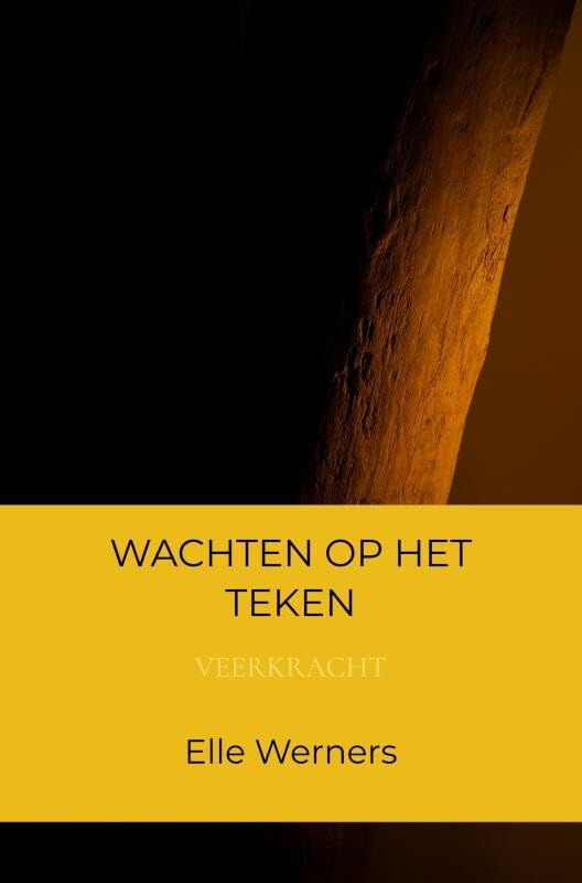 WACHTEN OP HET TEKEN: VEERKRACHT Poetry