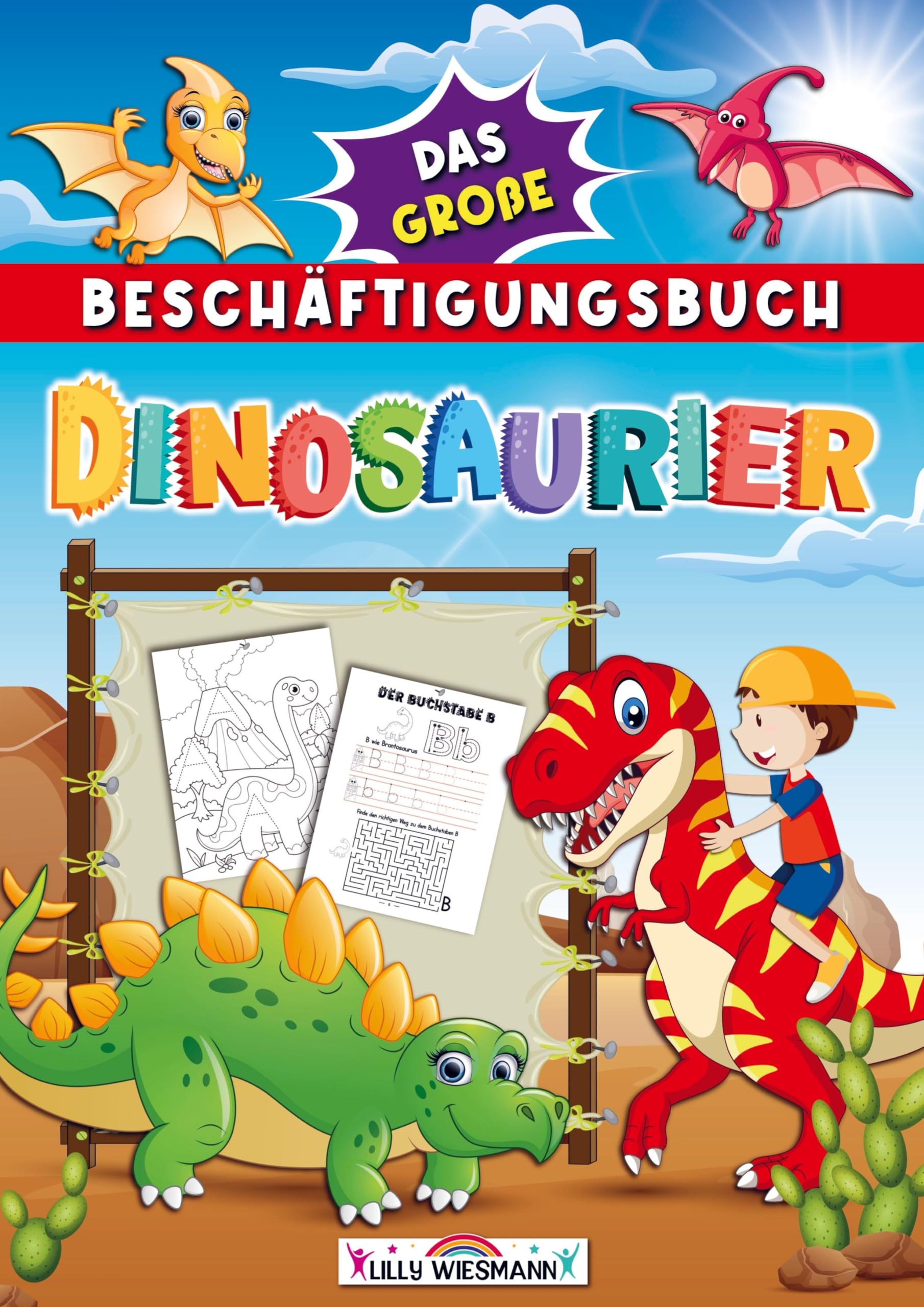 Das große Beschäftigungsbuch Dinosaurier: Vorschulabenteuer mit den Giganten der Urzeit! - Vorschulspaß mit spannenden Rätseln, Labyrinthe und vielem mehr! Children's books