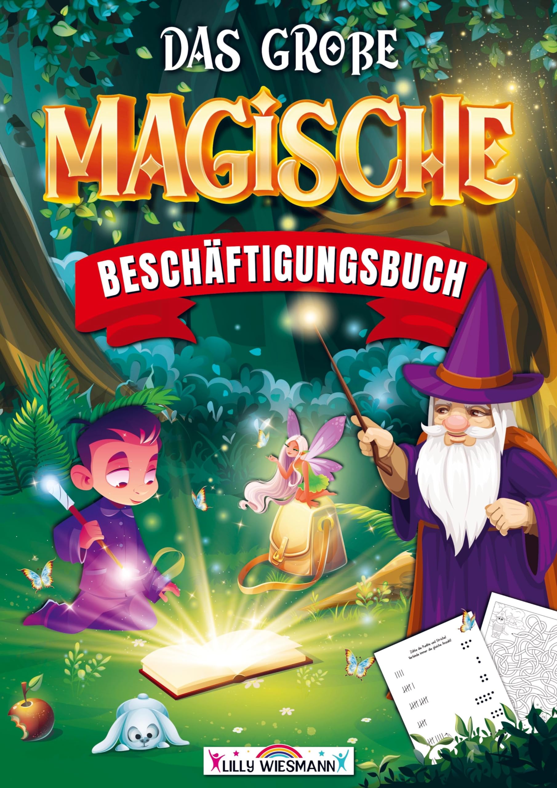 Das große magische Beschäftigungsbuch: So macht lernen Spaß! Magisches Vorschulbuch mit Zahlen, Buchstaben, Schwungübungen und vielen weiteren tollen Übungen Novels & Short Stories