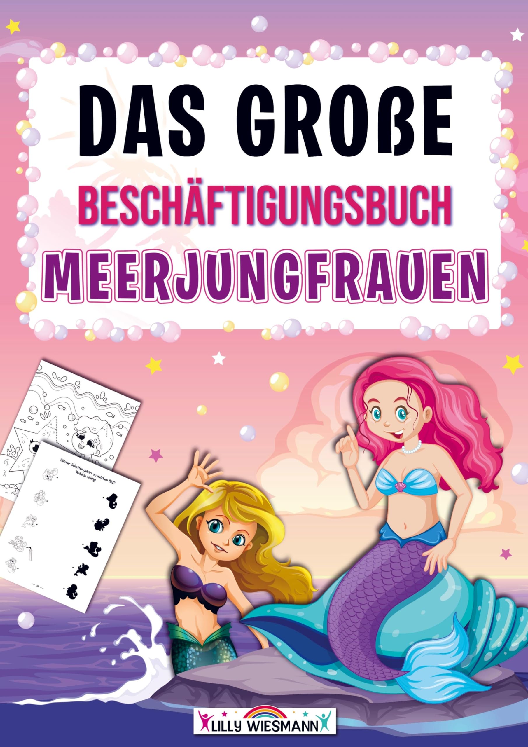 Das große Beschäftigungsbuch Meerjungfrauen: Meerjungfrauen Abenteuer mit tollen Rätseln und Übungen - Übungsheft zur Vorbereitung auf die Grundschule Children's books