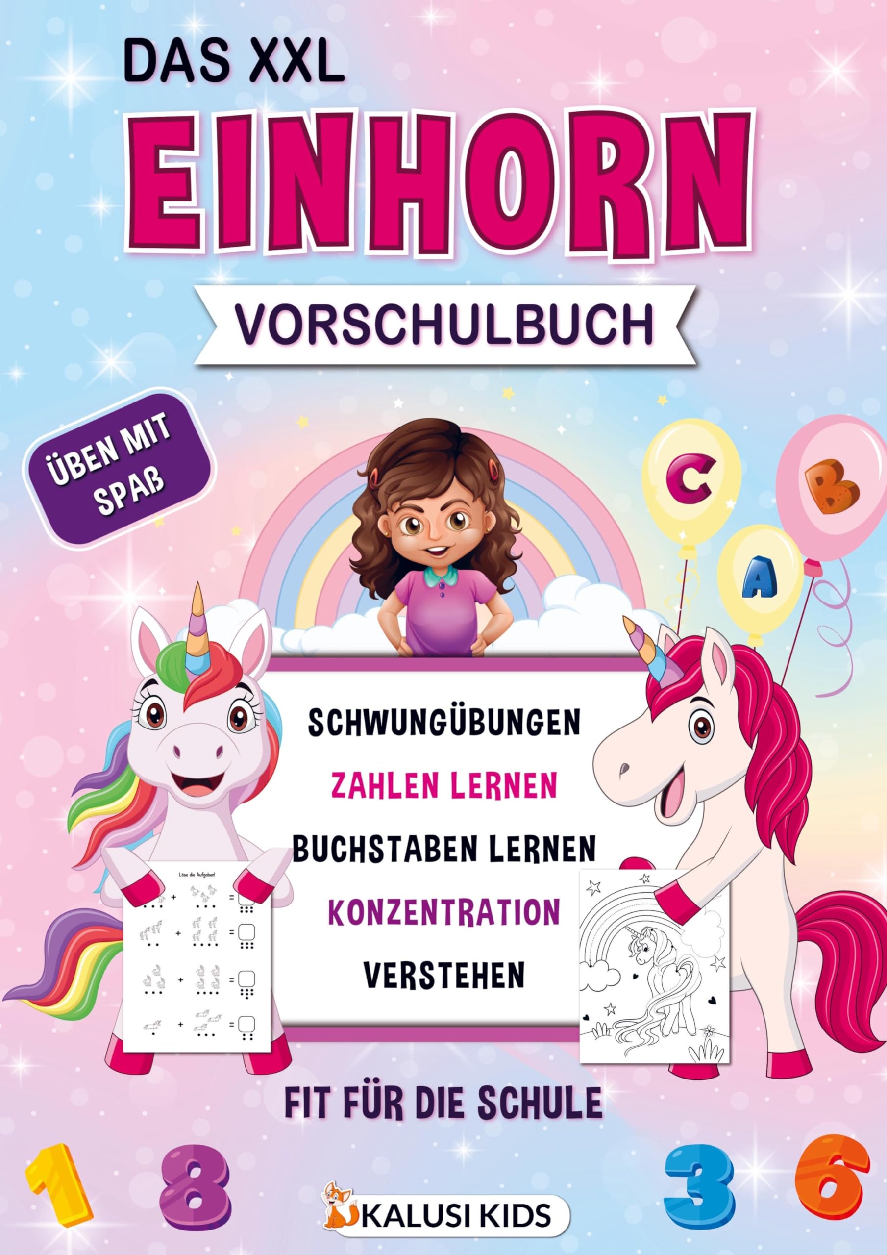 Das XXL Einhorn Vorschulbuch: Vorschule Übungsheft ab 5 Jahre mit zauberhaften Einhörnern - Buchstaben, Zahlen, Schwungübungen und viele Rätsel warten darauf gelöst zu werden Children's books