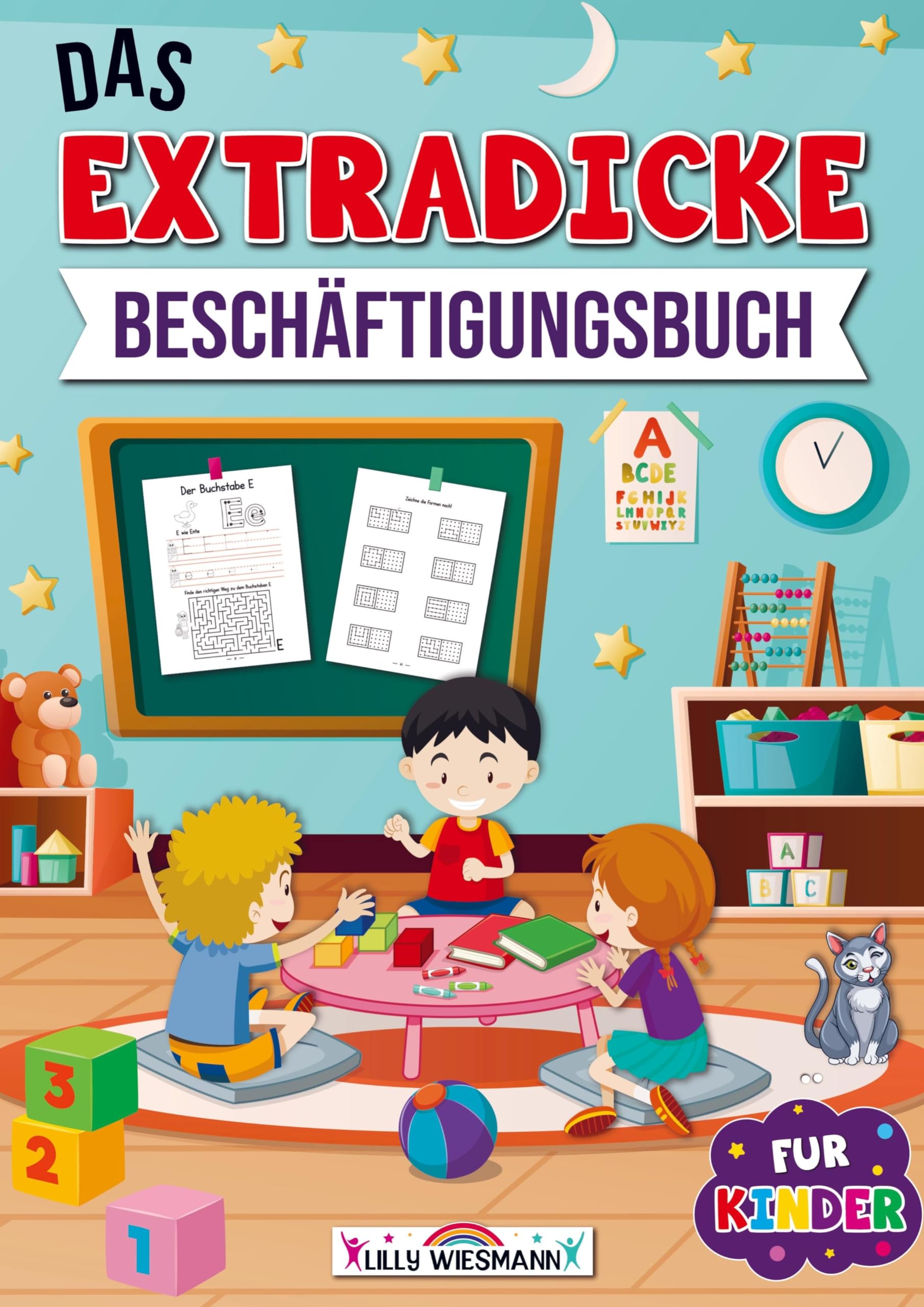 Das Extradicke Beschäftigungsbuch für Kinder: Die Kreative Beschäftigung für Kinder mit Buchstaben, Zahlen, Schwungübungen und vielen tollen Rätseln Children's books