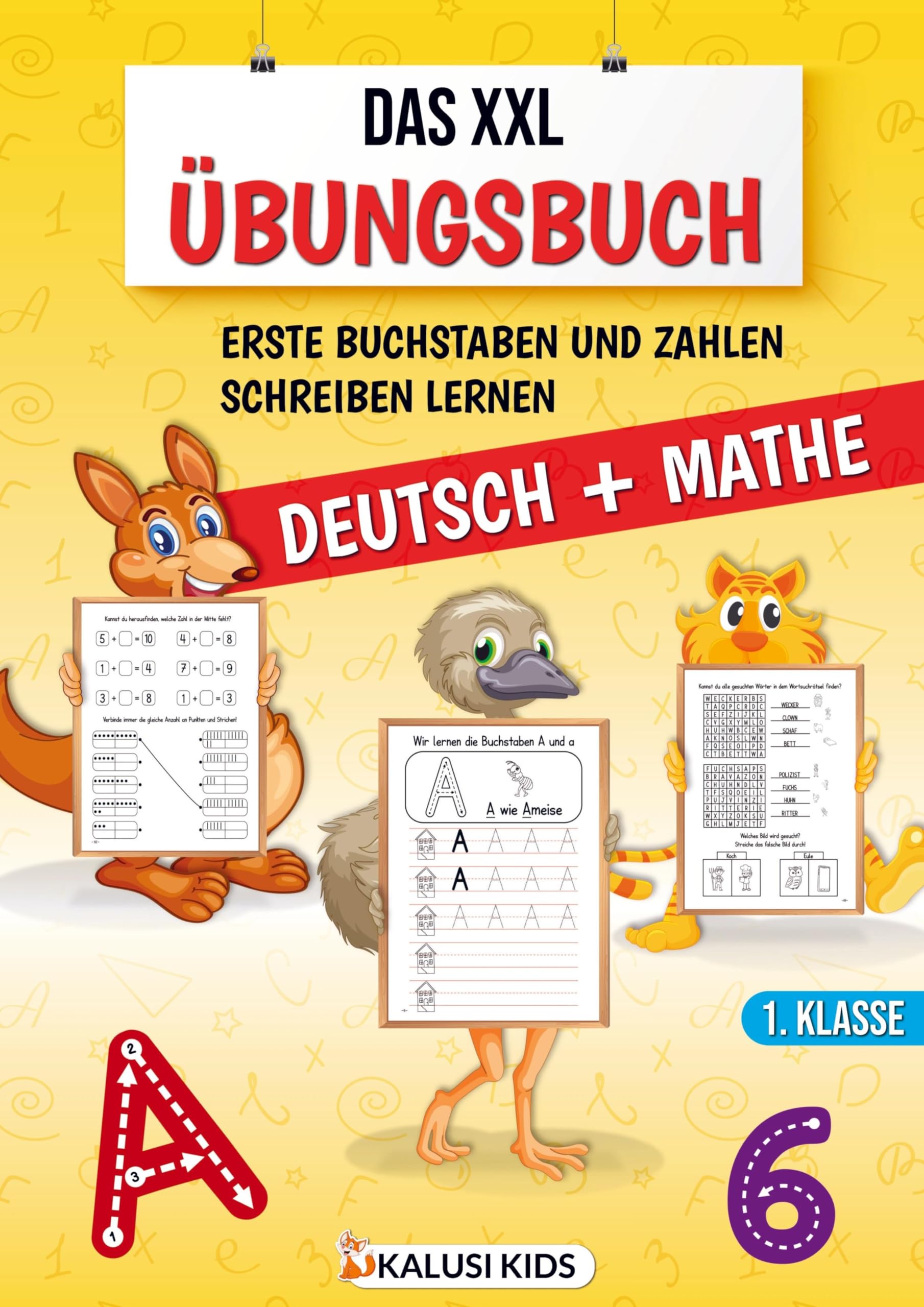 Das XXL Übungsbuch 1. Klasse: 1. Klasse Lernheft mit spanneden Aufgaben für Erstklässler inkl. Buchstaben und Zahlen schreiben lernen! - Übungsheft zum start in die Grundschule Non-fiction