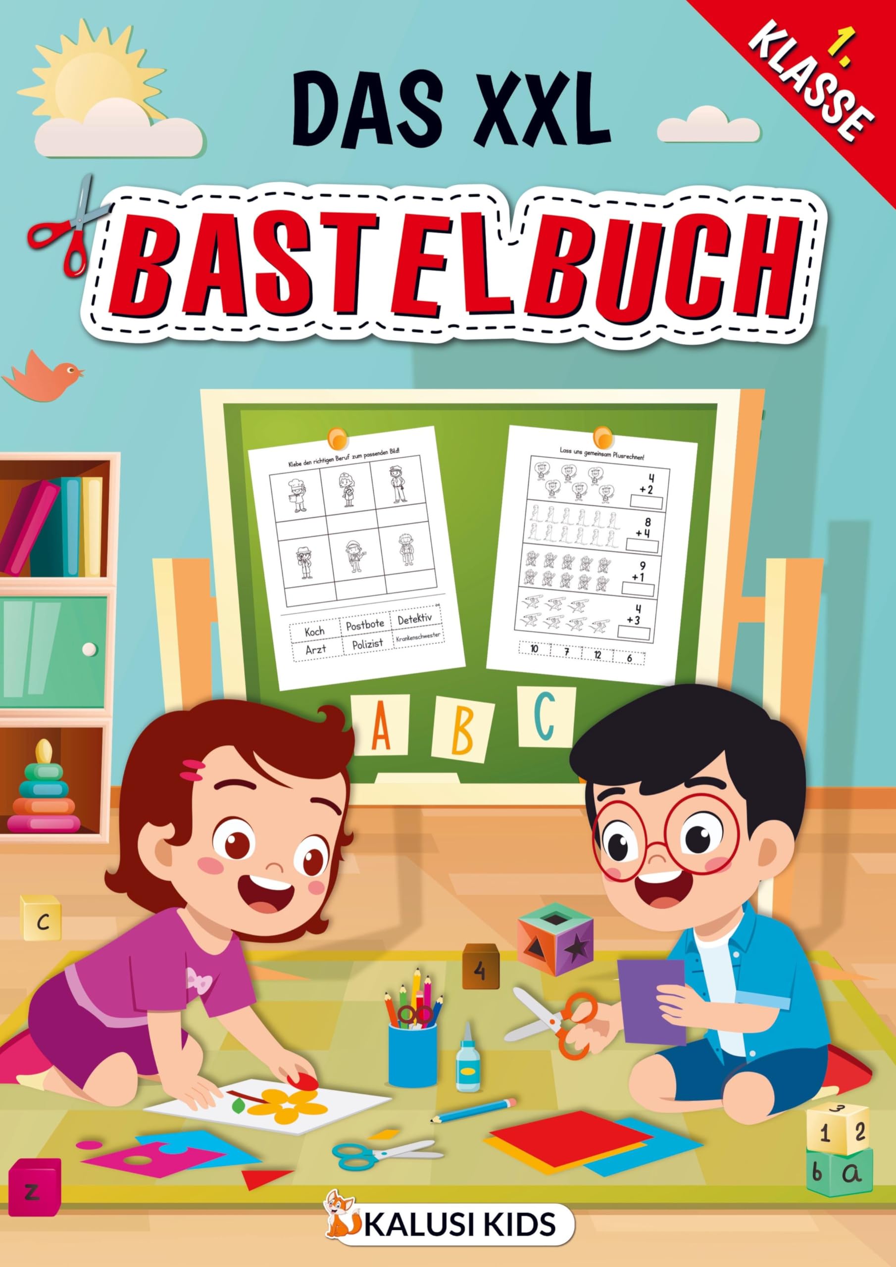 Das XXL Bastelbuch 1. Klasse: So macht Schule spaß! - Das etwas andere 1. Klasse Übungsbuch für kreative Kinder Children's books