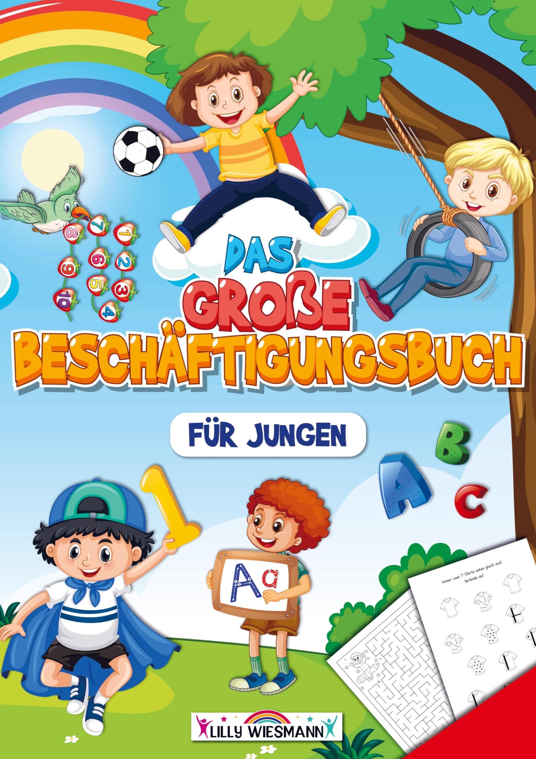 Das große Beschäftigungsbuch für Jungen: Erste Zahlen und alle Buchstaben von A bis Z spielerisch lernen - Inkl. Rechenaufgaben, Labyrinthe, Schwungübungen und vieles mehr! Children's books