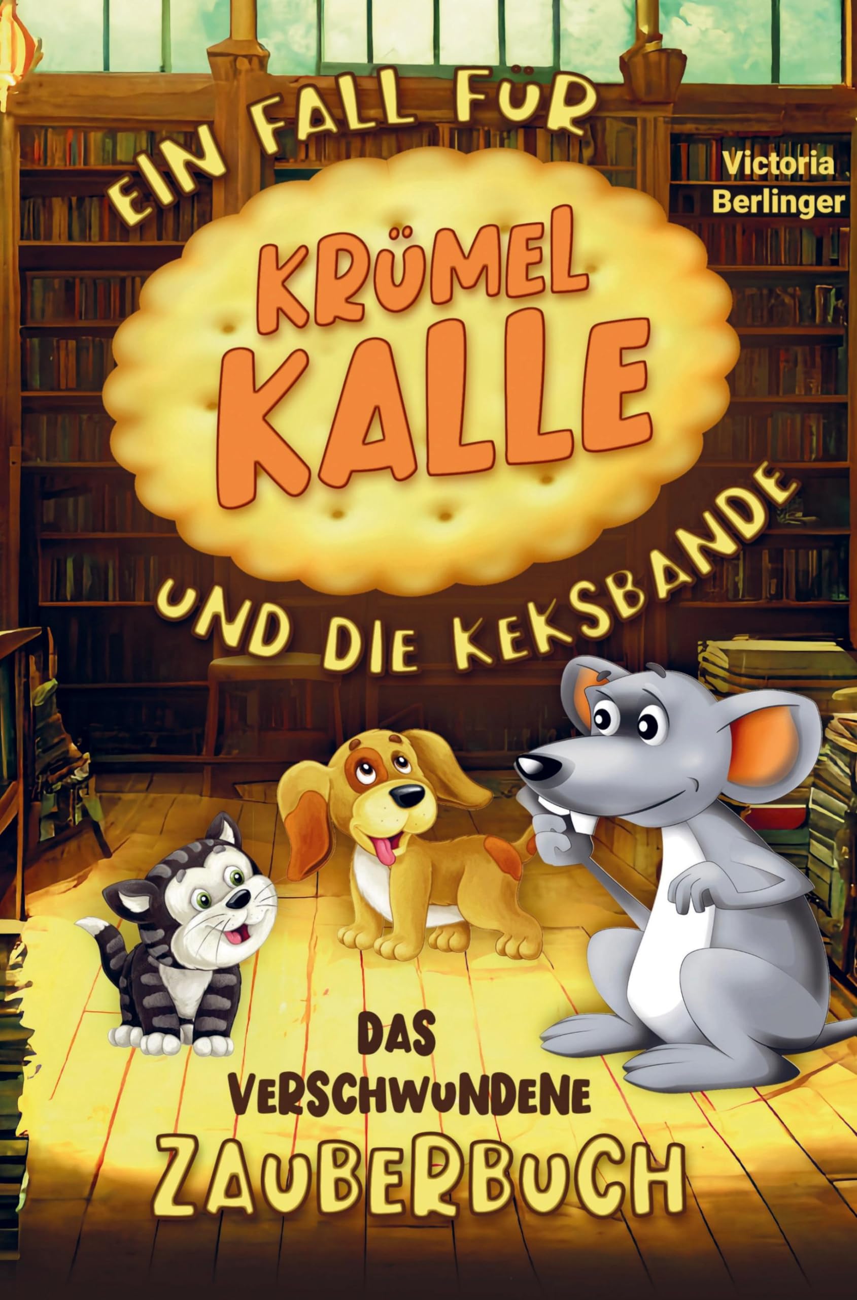 Das verschwundene Zauberbuch! Ein Fall für Krümel Kalle und die Keksbande!: Eine spannende Vorlesegeschichte mit interaktiven Rätseln für neugierige ... Kinderbuch für Mädchen und Jungen ab 6 Jahre. Children's books