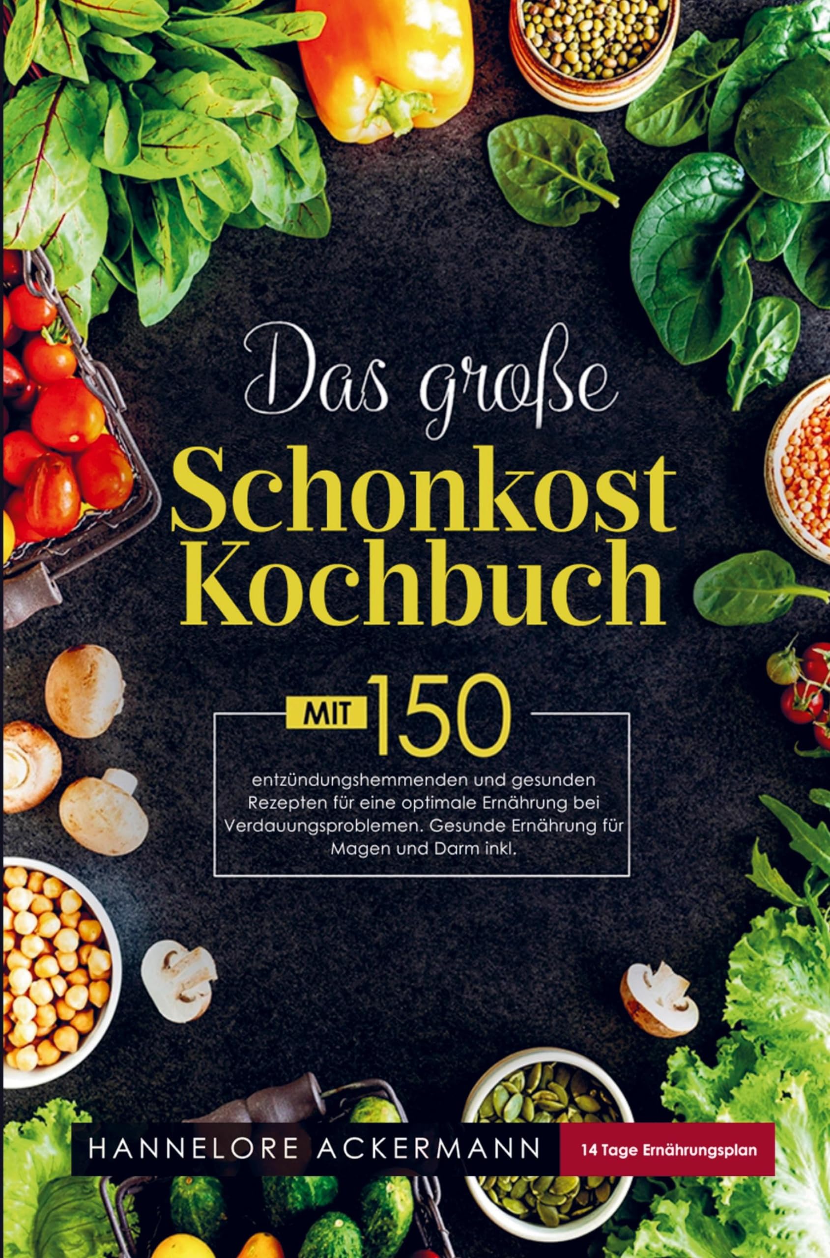 Das große Schonkost Kochbuch für eine optimale Ernährung bei Verdauungsproblemen!: Mit 150 entzündungshemmenden und gesunden Rezepten bei Magen-Darm Problemen! Inklusive Ratgeberteil. Leisure, Home & Garden