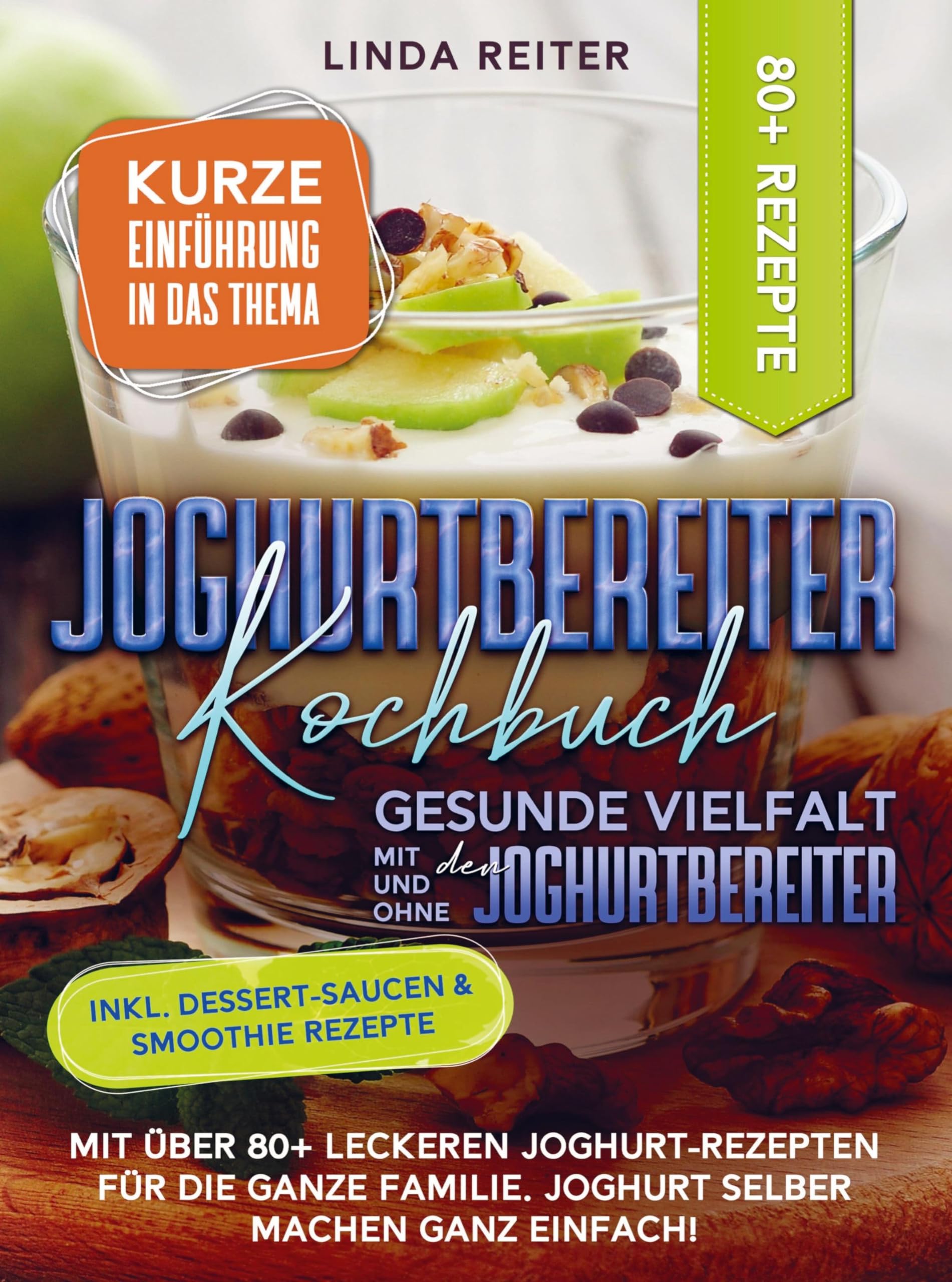 Joghurtbereiter Kochbuch - Gesunde Vielfalt mit und ohne den Joghurtbereiter: Mit über 80+ leckeren Joghurt-Rezepten für die ganze Familie. Joghurt selber machen ganz einfach! Leisure, Home & Garden