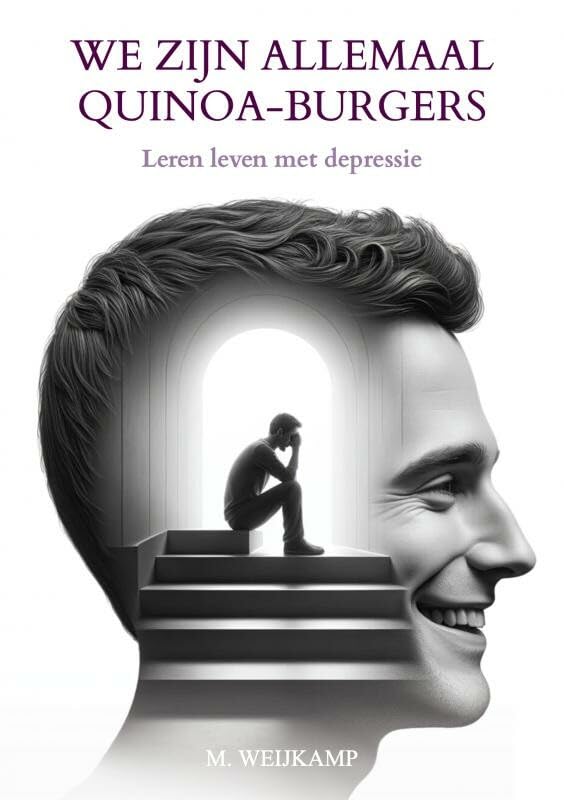We Zijn Allemaal Quinoa-Burgers: Leren leven met depressie book