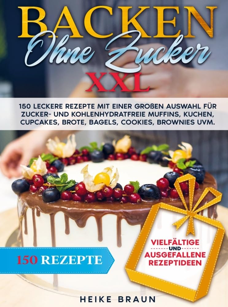 Backen ohne Zucker XXL: 150 leckere Rezepte mit einer großen Auswahl für zucker- und kohlenhydratefreie Muffins, Kuchen, Cupcakes, Brote, Bagels, Cookies, Brownies uvm. Leisure, Home & Garden