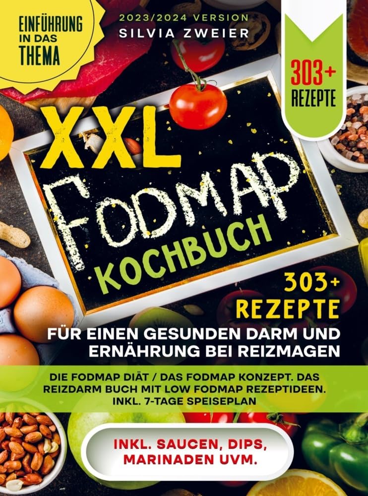 XXL FODMAP Kochbuch - 303+ Rezepte für einen gesunden Darm und Ernährung bei Reizmagen: Die FODMAP Diät / das FODMAP Konzept. Das Reizdarm Buch mit Low FODMAP Rezeptideen. Inkl. 7-Tage Speiseplan Leisure, Home & Garden