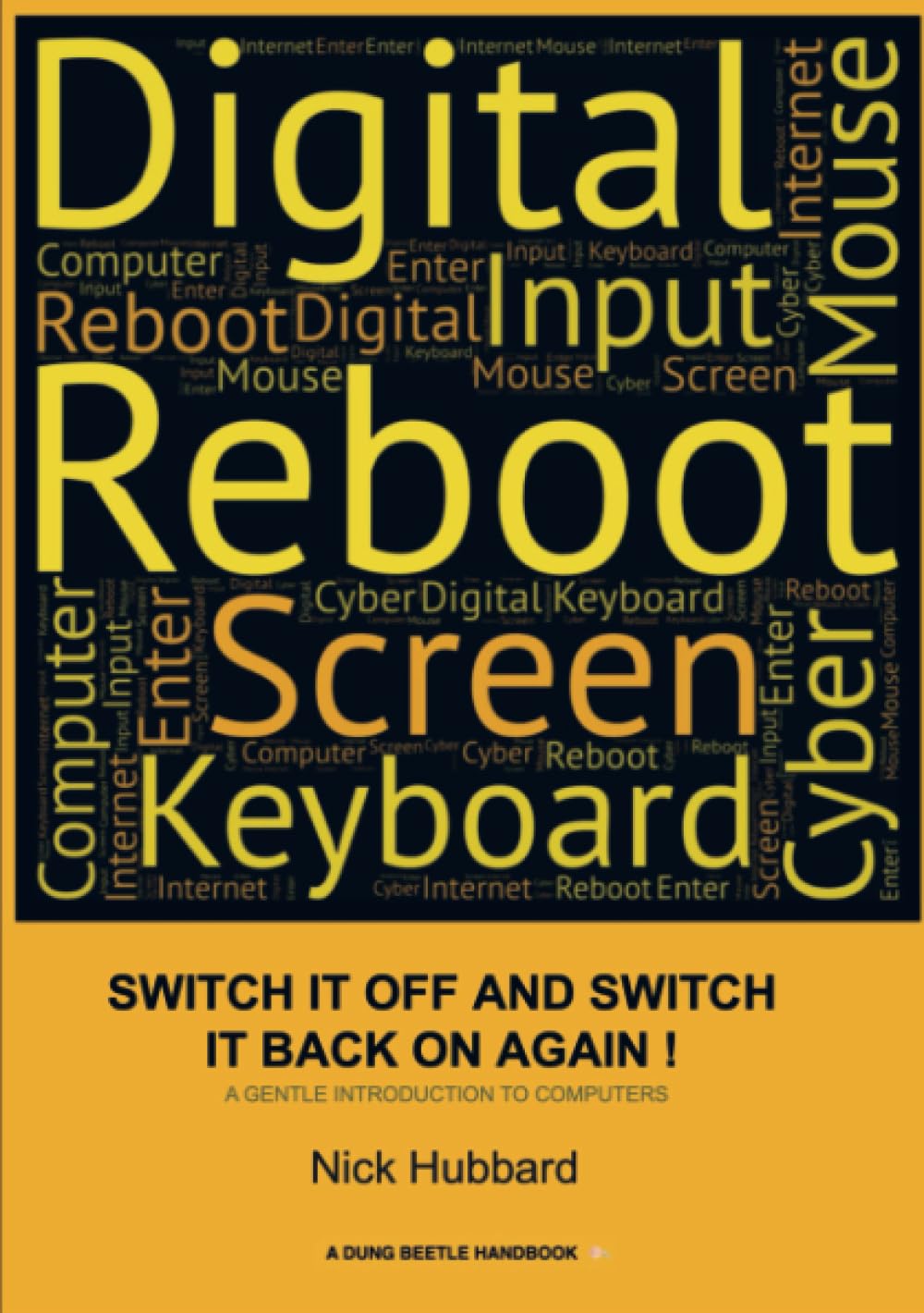 Product Image: Switch It Off And Switch It Back On Again !: A Gentle Introduction to Computers