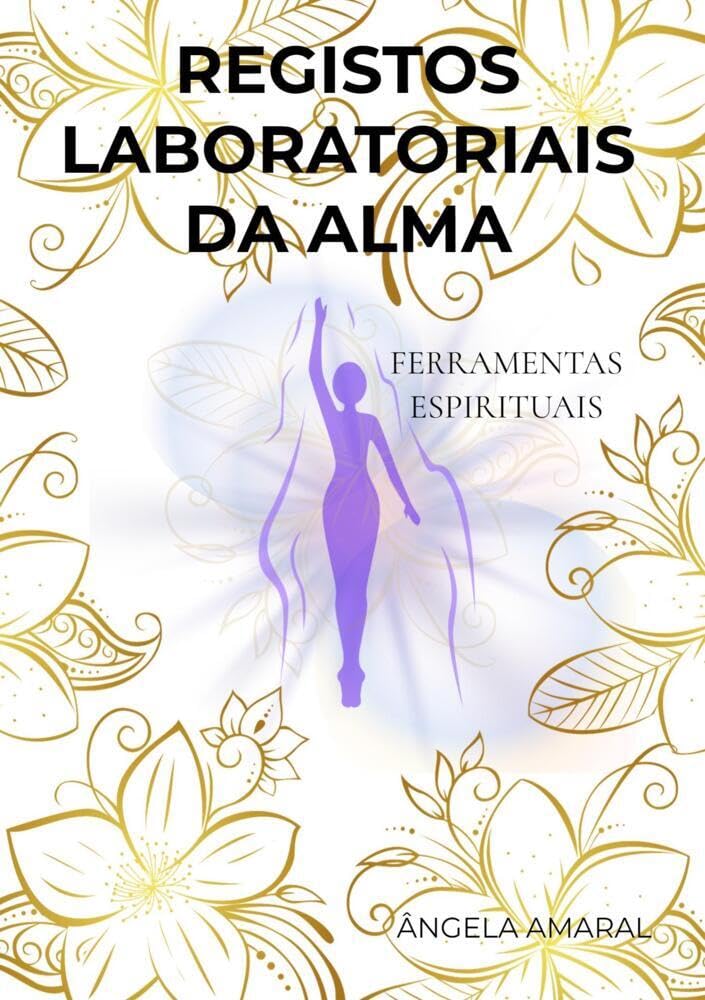 Registos Laboratoriais da Alma: Ferramentas Espirituais Religion & Esotericism