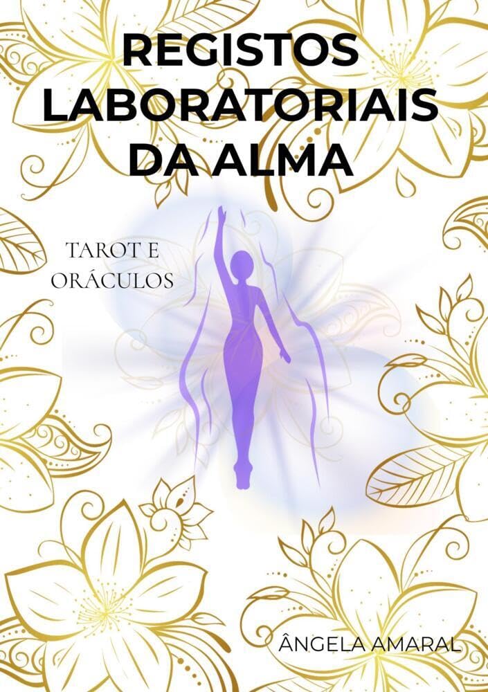 Registos Laboratoriais da Alma: Tarot e Oráculos Religion & Esotericism