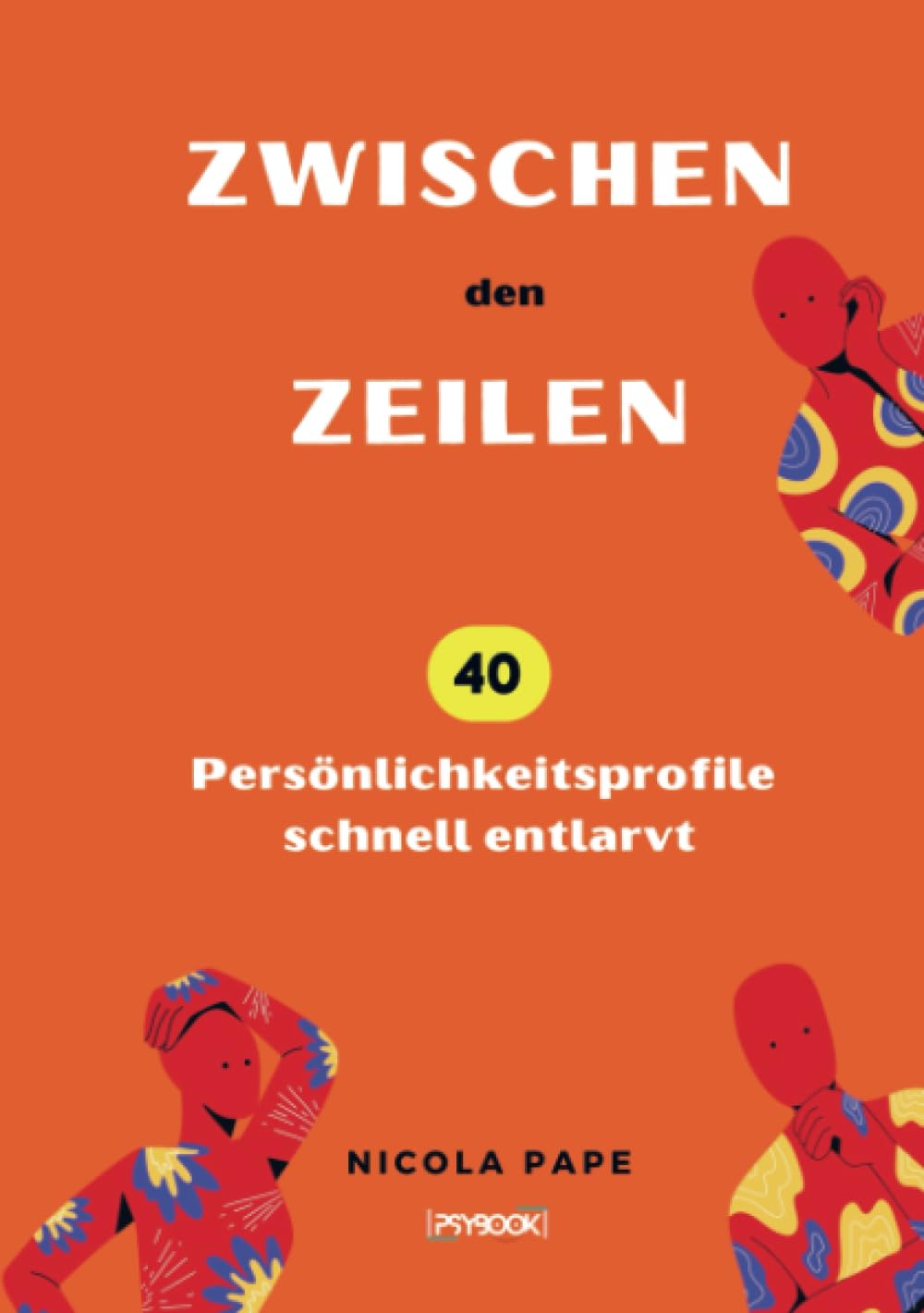 Zwischen den Zeilen: 40 Persönlichkeitsprofile schnell entlarvt Psychology
