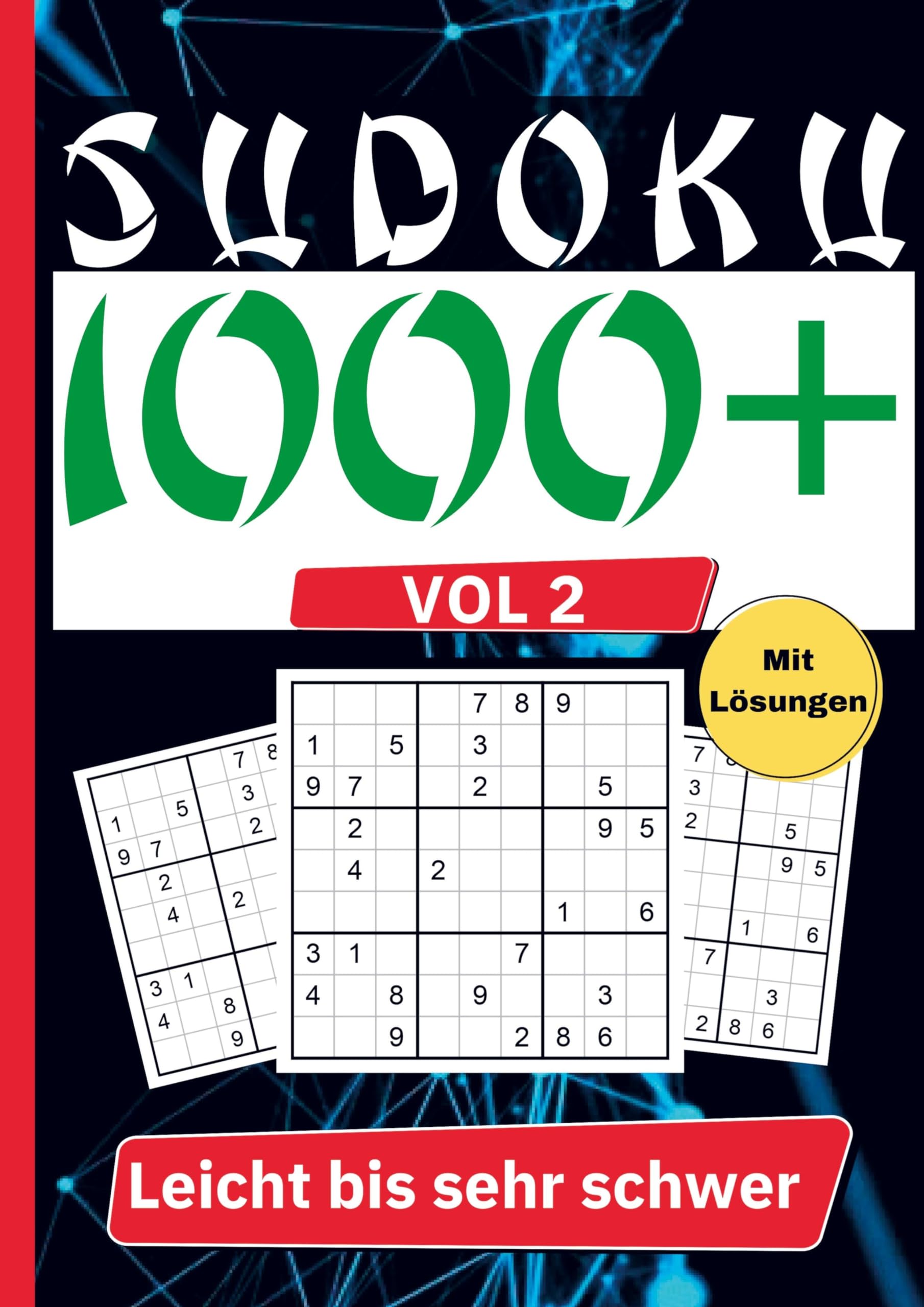 Sudoku Rätsel 1000: 1000x Denkakrobatik: Buch 2 leicht bis sehr schwer. Das Ultimative Sudoku Buch. Sudoku Erwachsene. Mathematics