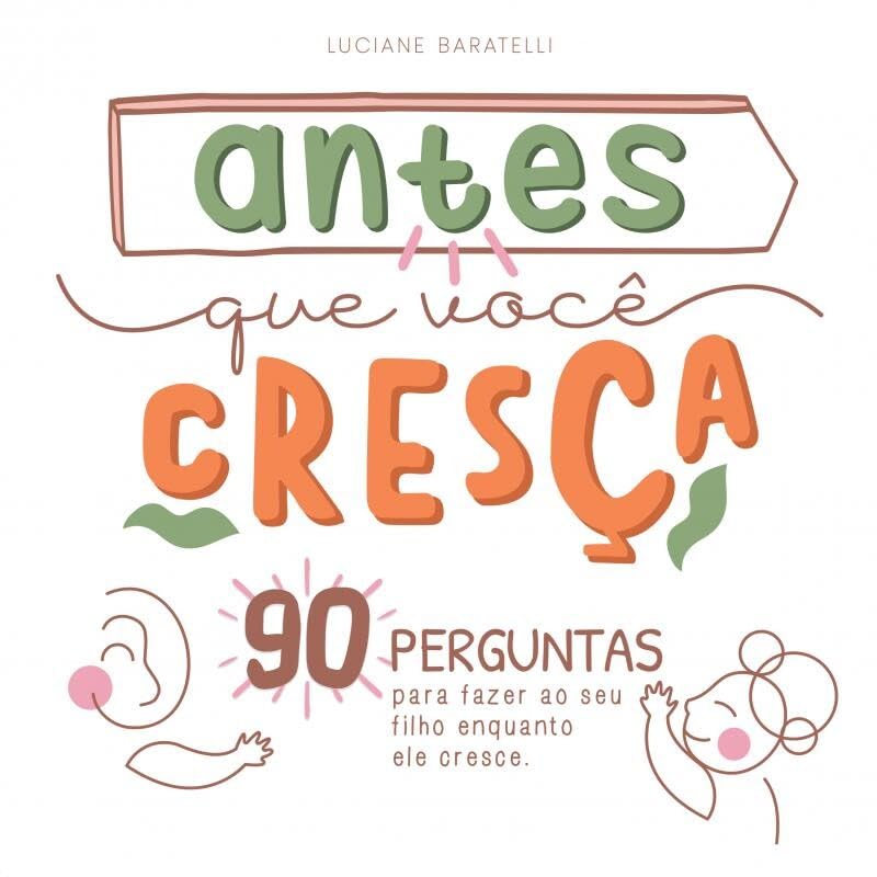Antes que você cresça: 90 perguntas para fazer ao seu filho enquanto ele cresce Children's books