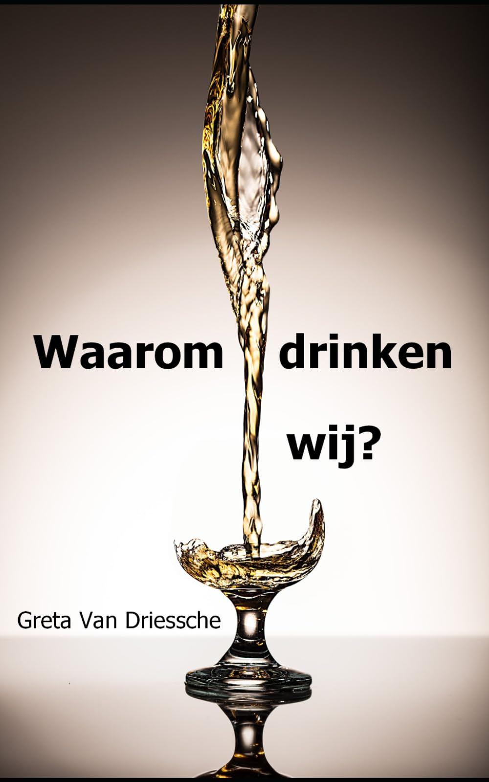 Product Image: Waarom drinken wij?