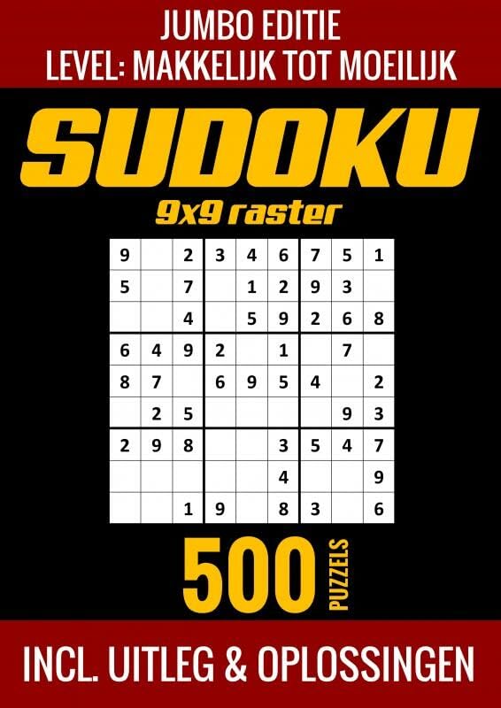Sudoku Makkelijk tot Moeilijk - Jumbo Editie - 500 Puzzels - Incl. Uitleg en Oplossingen: Sudoku Puzzels, Alle spelniveaus voor Urenlang Puzzelplezier Leisure, Home & Garden