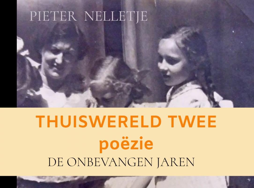 THUISWERELD TWEE: DE ONBEVANGEN JAREN Poetry