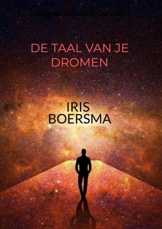 DE TAAL VAN JE DROMEN: Dromensymboliek Ontrafeld Religion & Esotericism