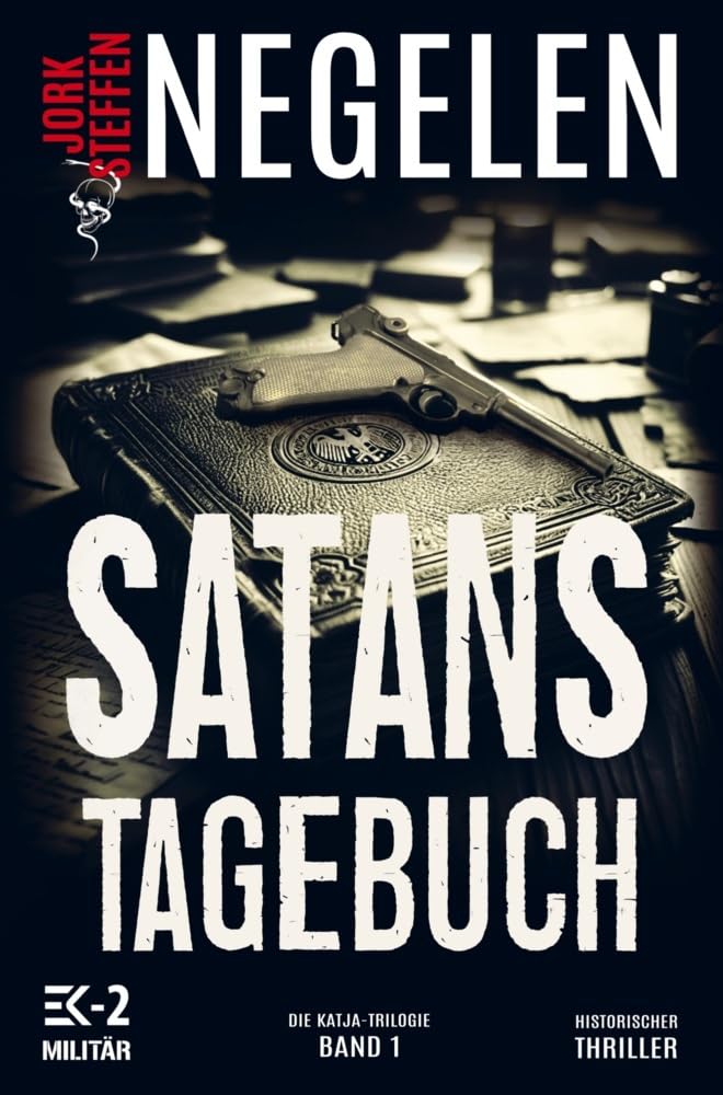 Satans Tagebuch - Historischer Weltkriegs-Thriller: Die Katja-Trilogie, Band 1 Action & Adventure