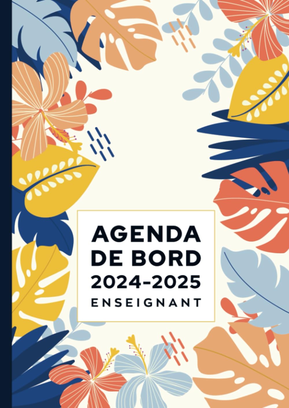 Agenda de bord 2024/2025 Enseignant: Carnet de bord A4 pour les professeurs Reference Books