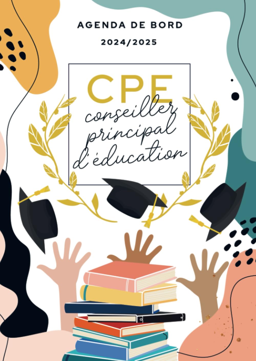 Agenda de bord 2024/2025 - conseiller principal d’éducation: Carnet de bord et carnet de notes A4 pour CPE Reference Books