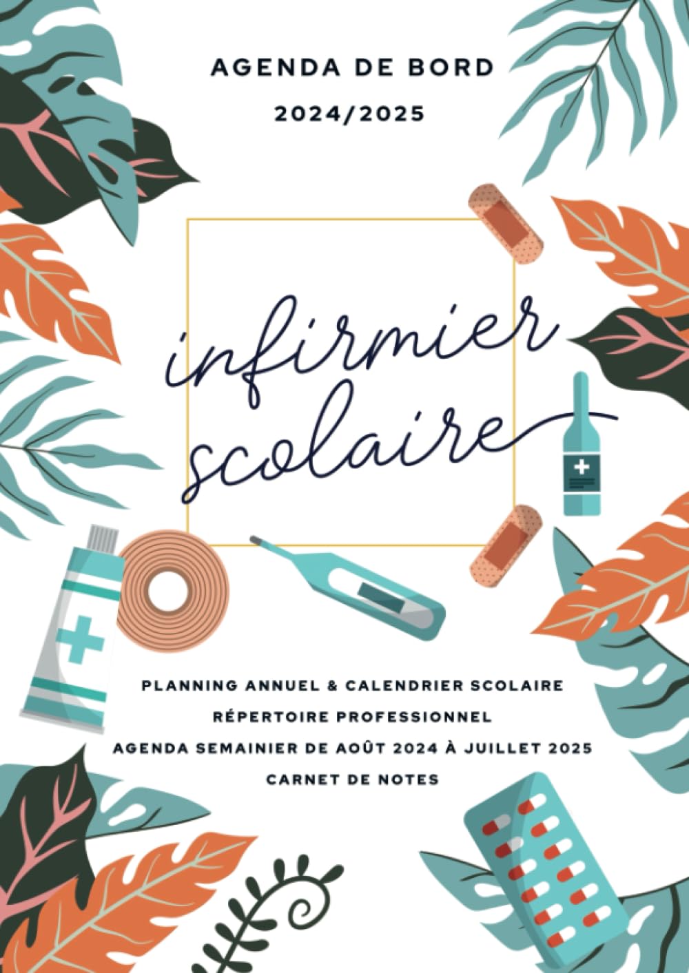 Agenda de bord 2024/2025 - infirmier scolaire: Carnet de bord et carnet de notes A4 Reference Books