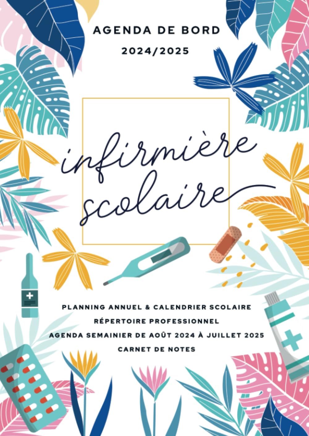 Agenda de bord 2024/2025 - infirmière scolaire: Carnet de bord et carnet de notes A4 Reference Books