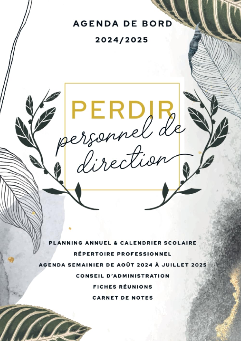 Agenda de bord 2024/2025 - PERDIR Personnel de direction: Carnet de bord chef d’établissement scolaire Reference Books