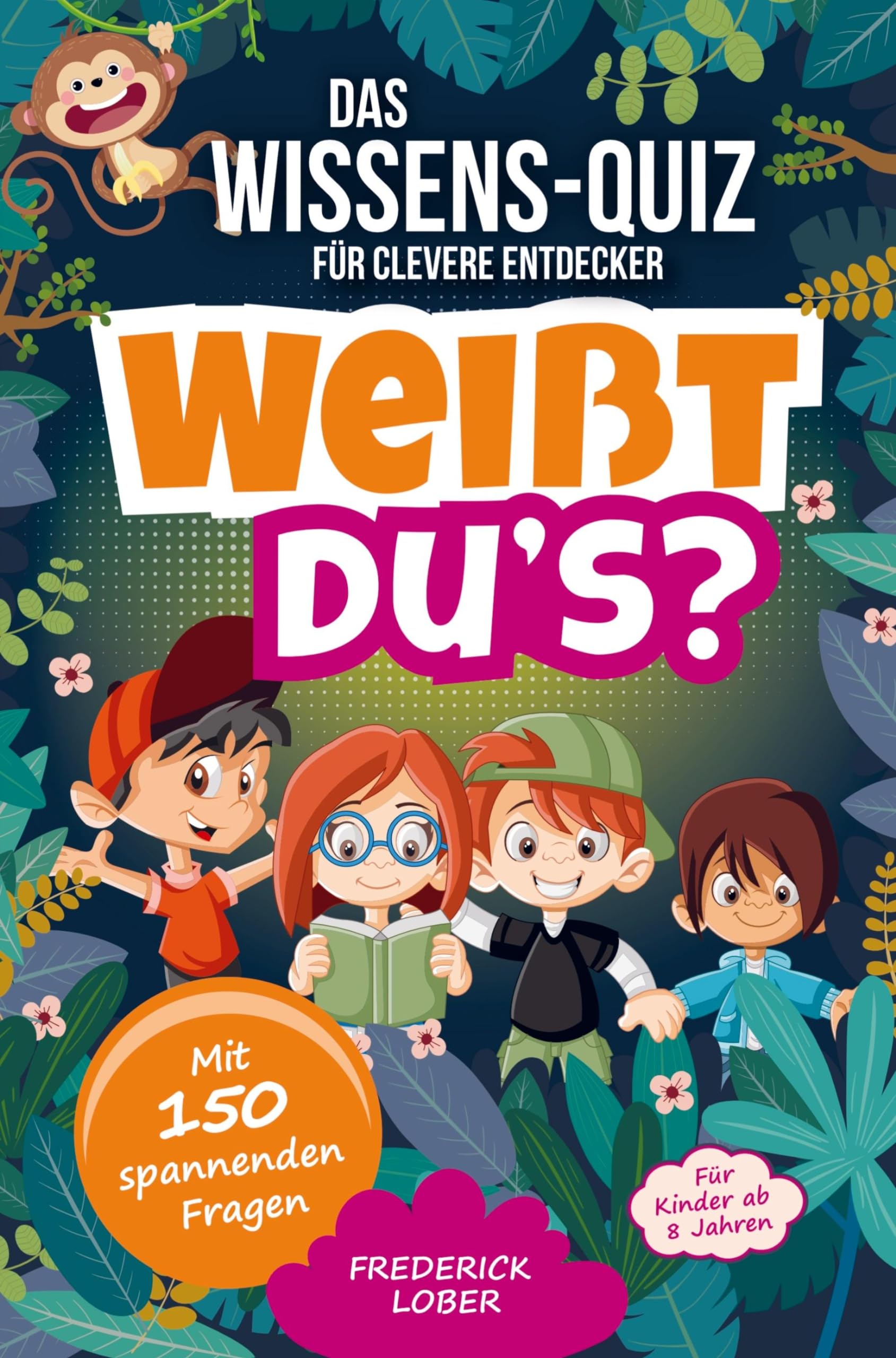 Weißt du's? Das Wissens-Quiz für clevere Entdecker book
