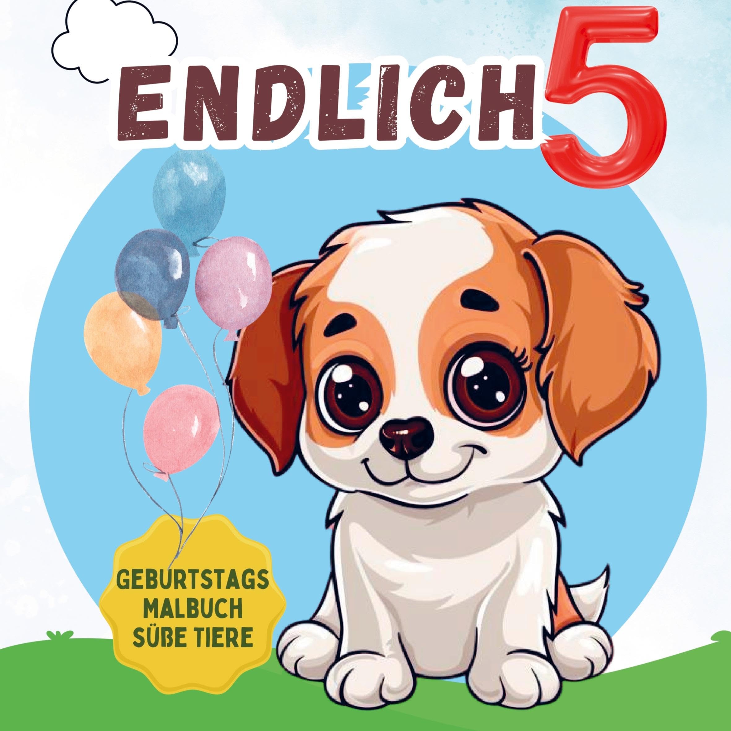 5. Geburtstag: Endlich 5! Das zauberhafte Tier Malbuch. Perfektes Geschenk 5. Geburtstag Junge. Geburtstagsgeschenk 5. Geburtstag. Alles Gute zum 5. Geburtstag. Religion & Esotericism
