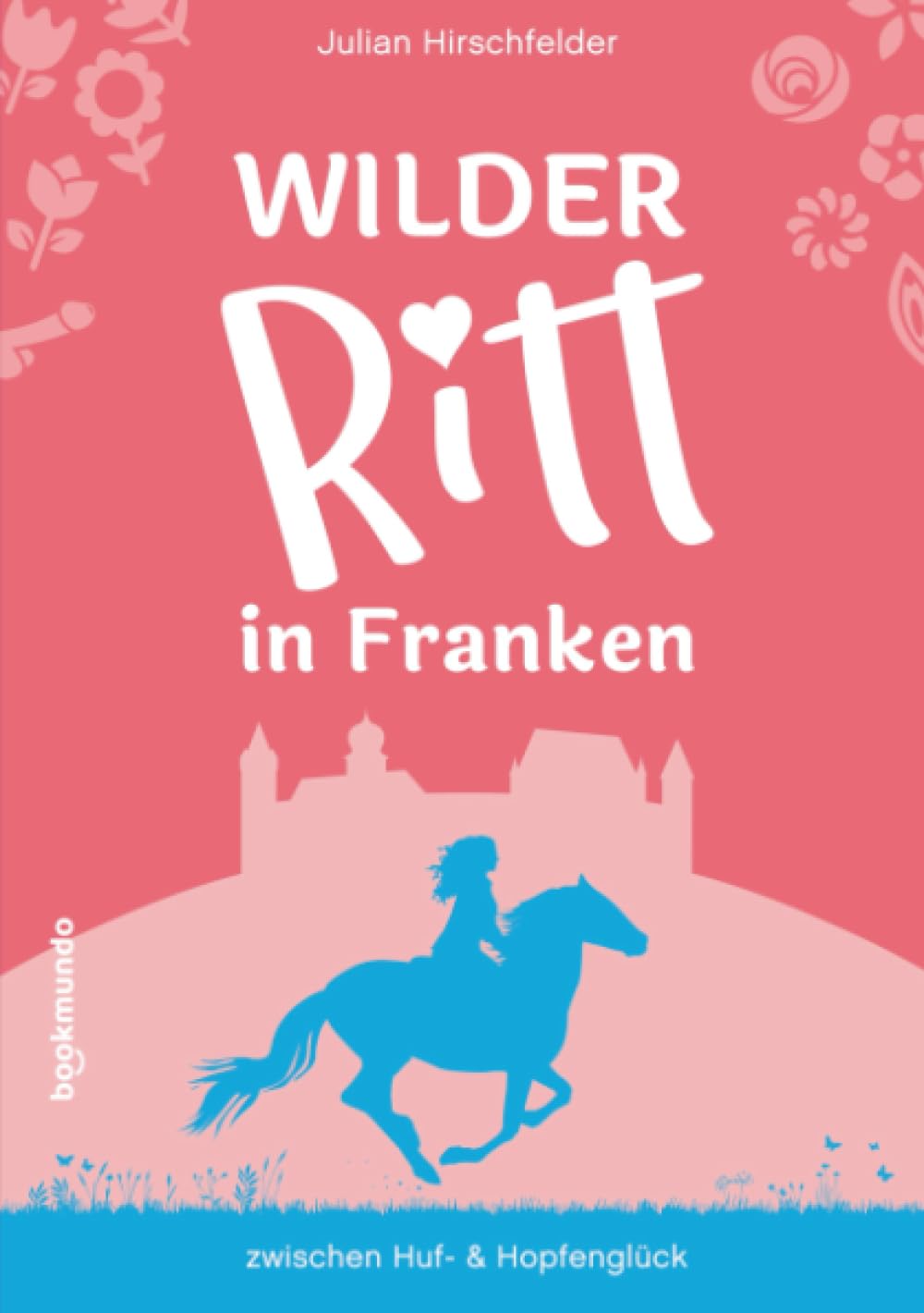 Wilder Ritt in Franken: zwischen Huf- & Hopfenglück Contemporary literature