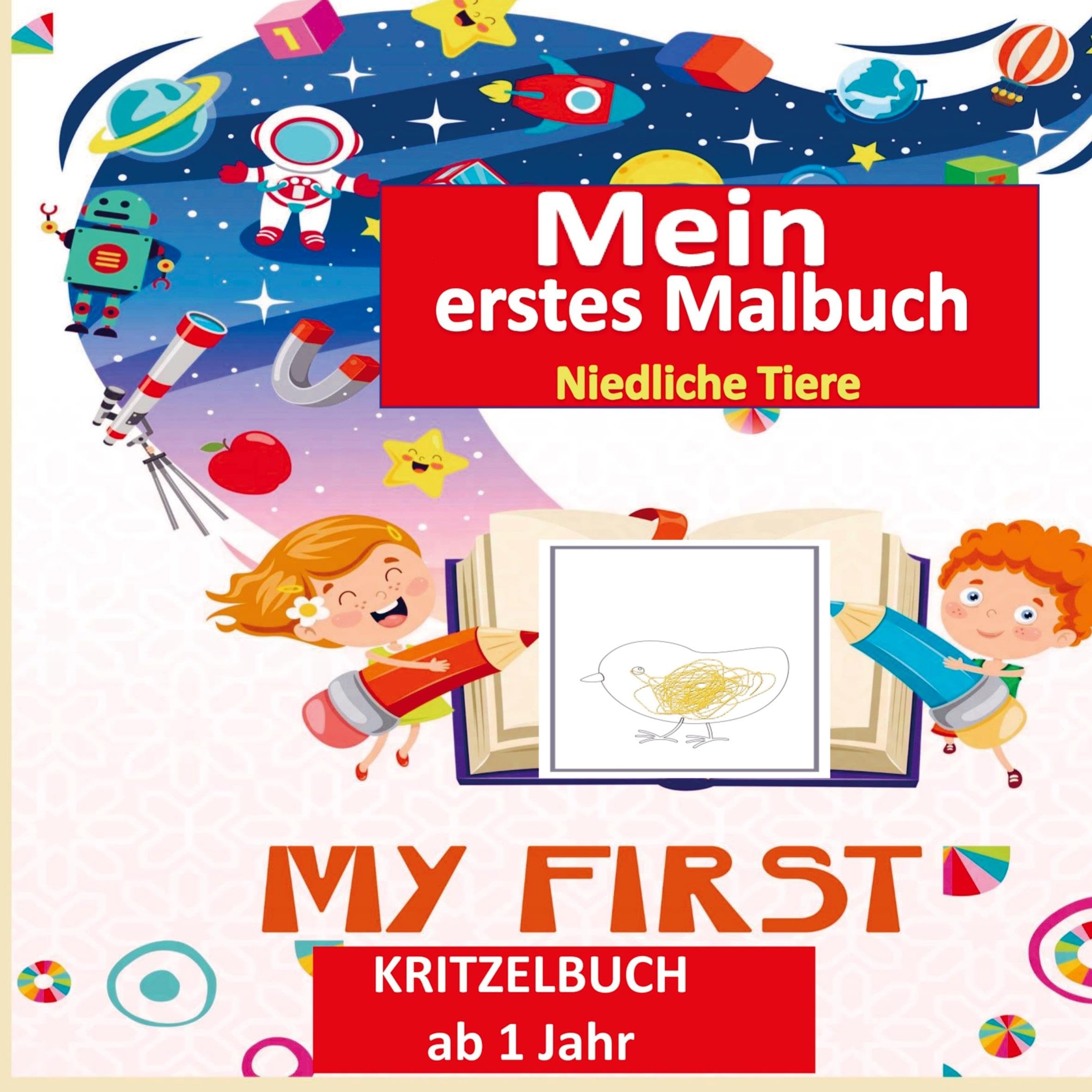 Kritzelbuch ab 1 Jahr :Mein erstes Malbuch Kleinkinder: Erstaunlich und Spaß Malbuch mit Tieren : Alter 1-3: Einfache Tiere zum Ausmalen und zu ... Kreativität deines Kindes mit diesem Malbuch Arts & Music