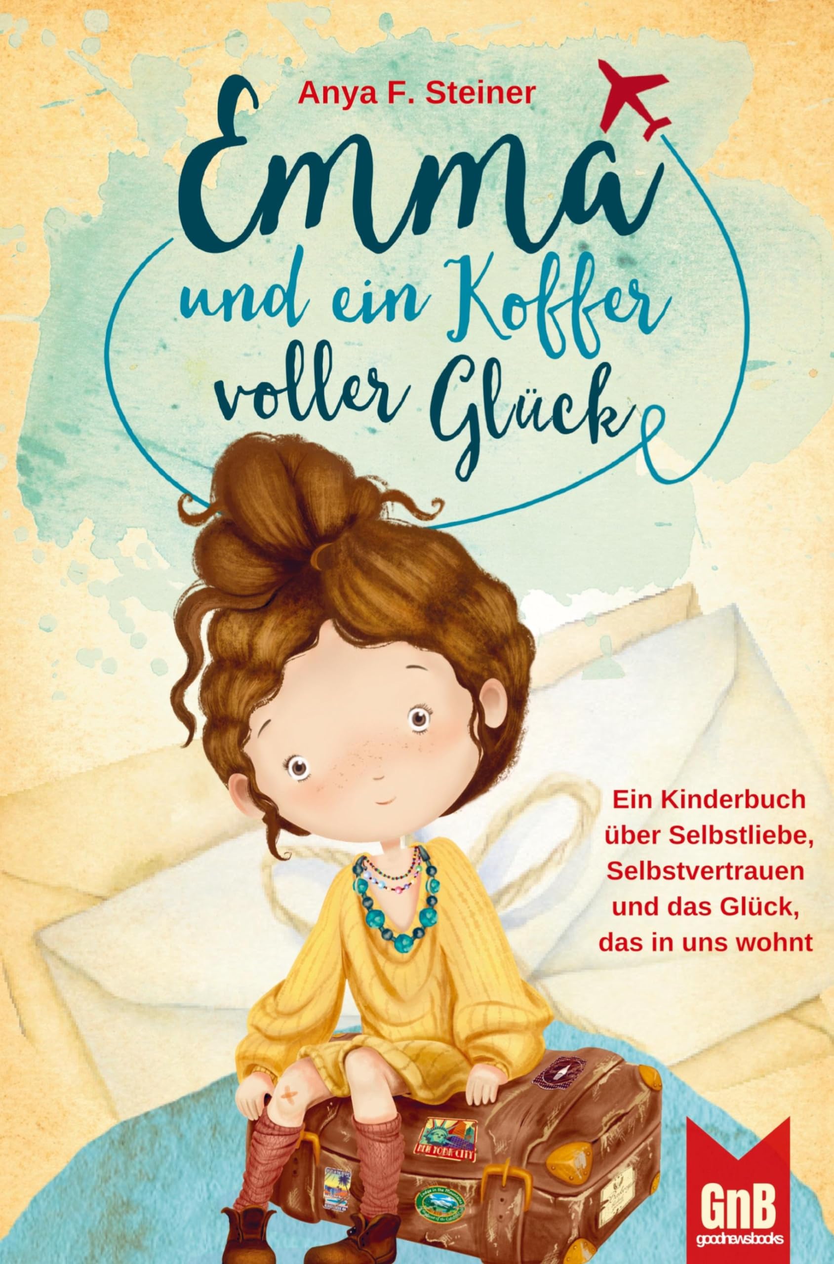 Emma und ein Koffer voller Glück - Ein Kinderbuch über Selbstliebe, Selbstvertrauen und das Glück, das in uns wohnt Children's books