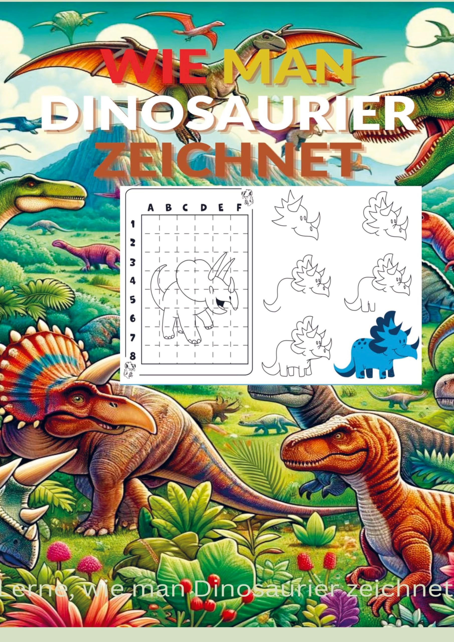 Wie man Dinosaurier zeichnet: Lerne, wie man Dinosaurier zeichnet Fairy Tales & Legends