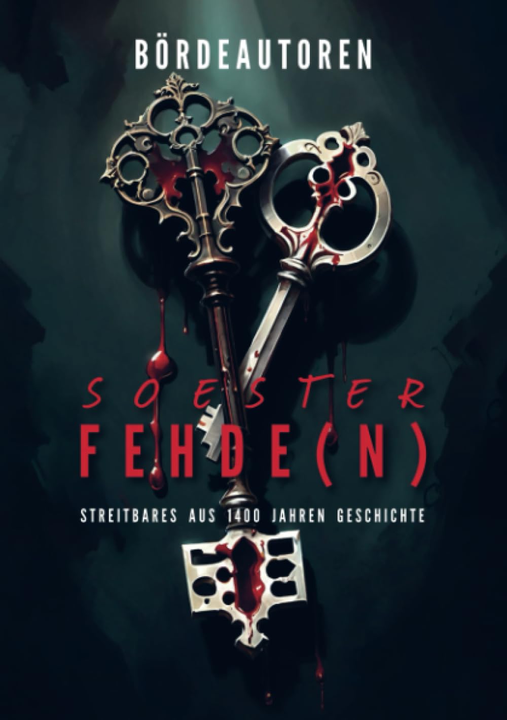 Soester Fehde(n): Streitbares aus 1400 Jahren Geschichte Contemporary literature