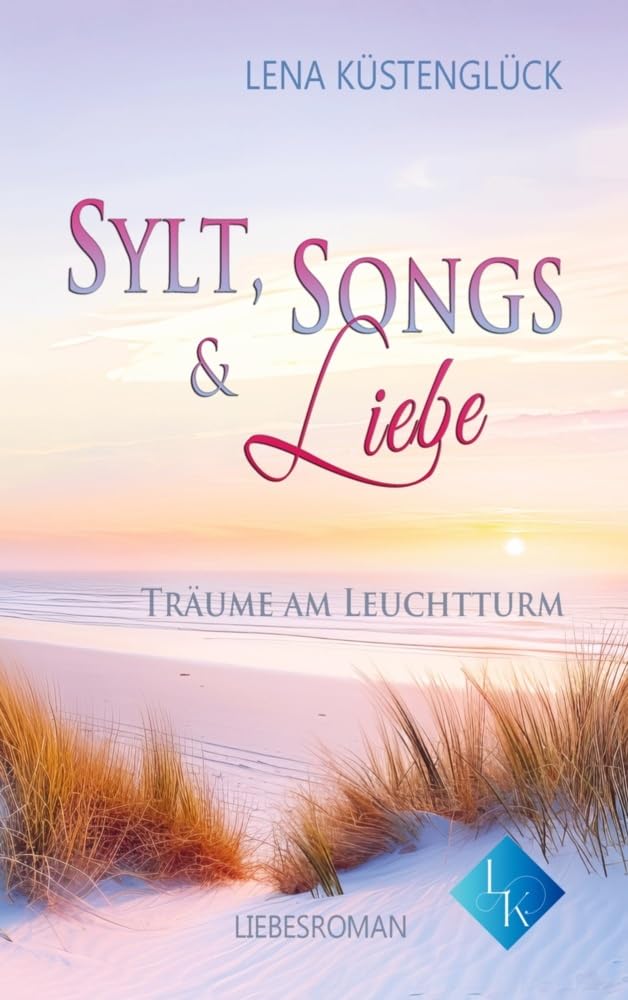 Sylt, Songs und Liebe: Träume am Leuchtturm Contemporary literature