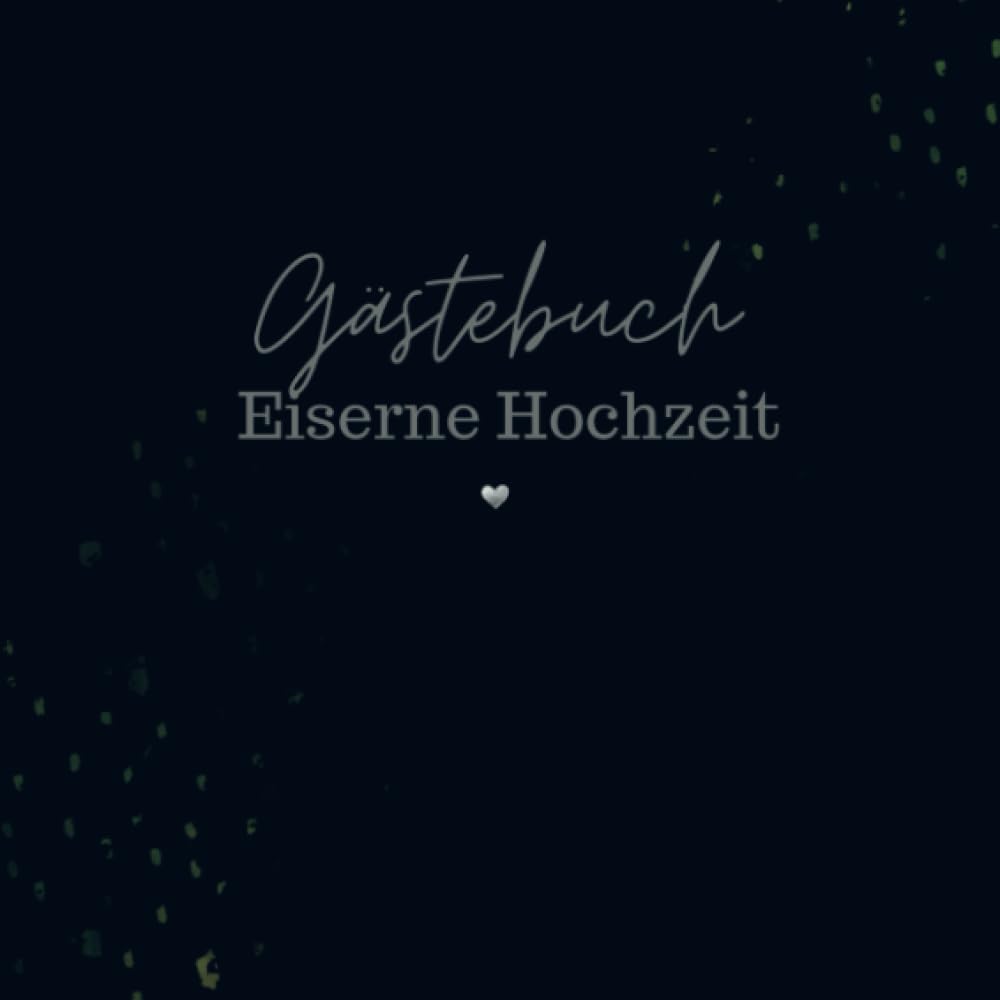 Gästebuch Eiserne Hochzeit- Gästebuch Blanko: Das schöne und neutrale Buch zum Eintragen. Eisenhochzeit. Das Gästebuch zur Eisernen Hochzeit- Meine Gäste. Black. Sports