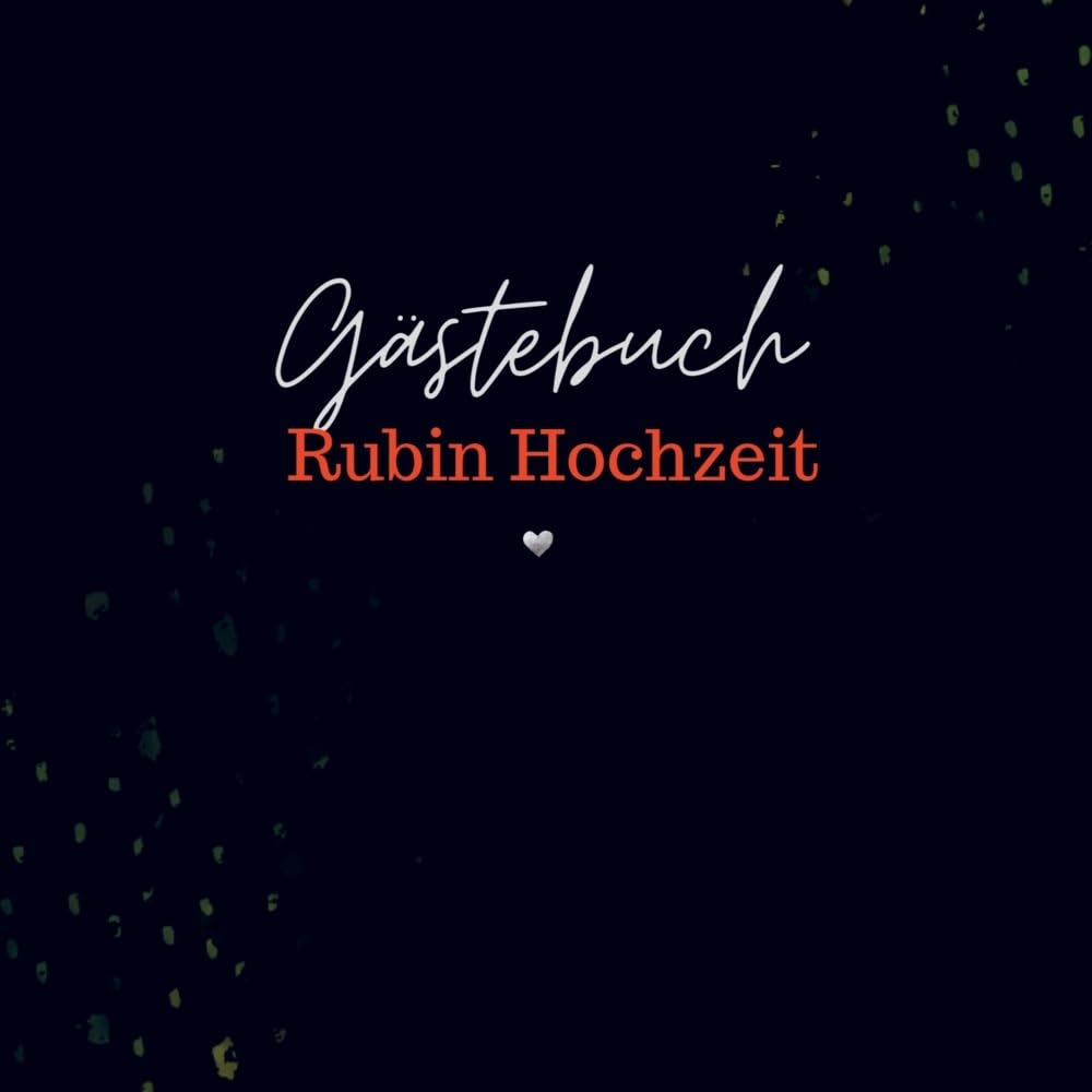 Gästebuch Rubin Hochzeit- Gästebuch Blanko: Das schöne und neutrale Buch zum Eintragen. Rubin Hochzeit. Das Gästebuch zur Rubinhochzeit- Meine Gäste. Black. Sports Books