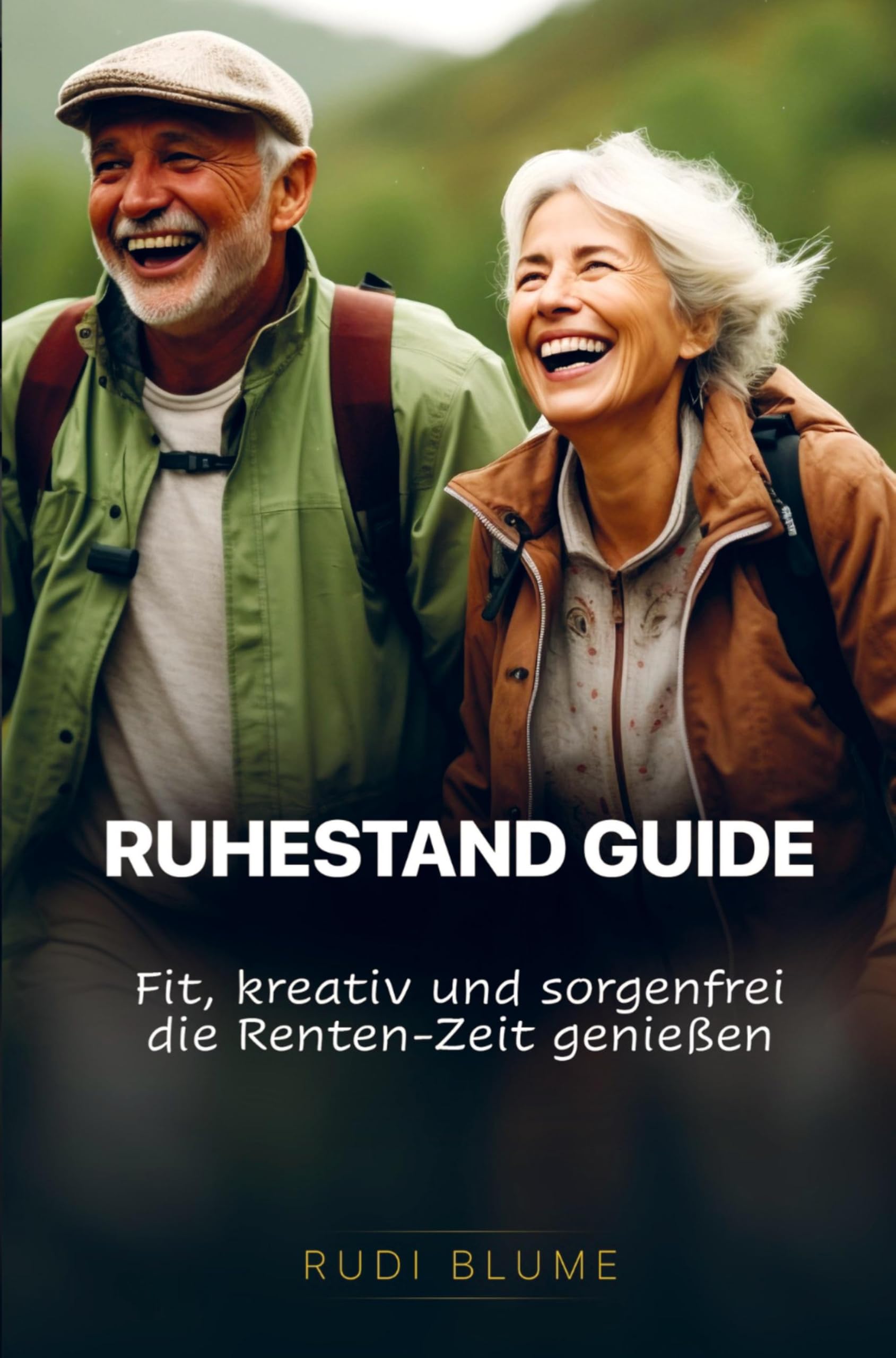 Ruhestand Guide: Fit, kreativ und sorgenfrei die Renten-Zeit genießen Psychology
