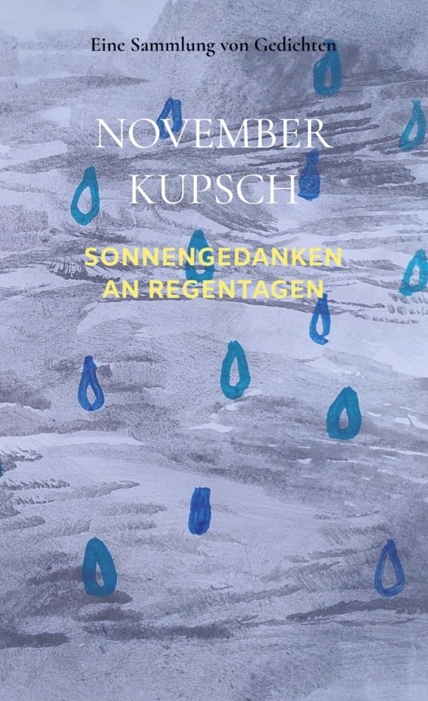 Sonnengedanken an Regentagen: Eine Sammlung von Gedichten Poetry