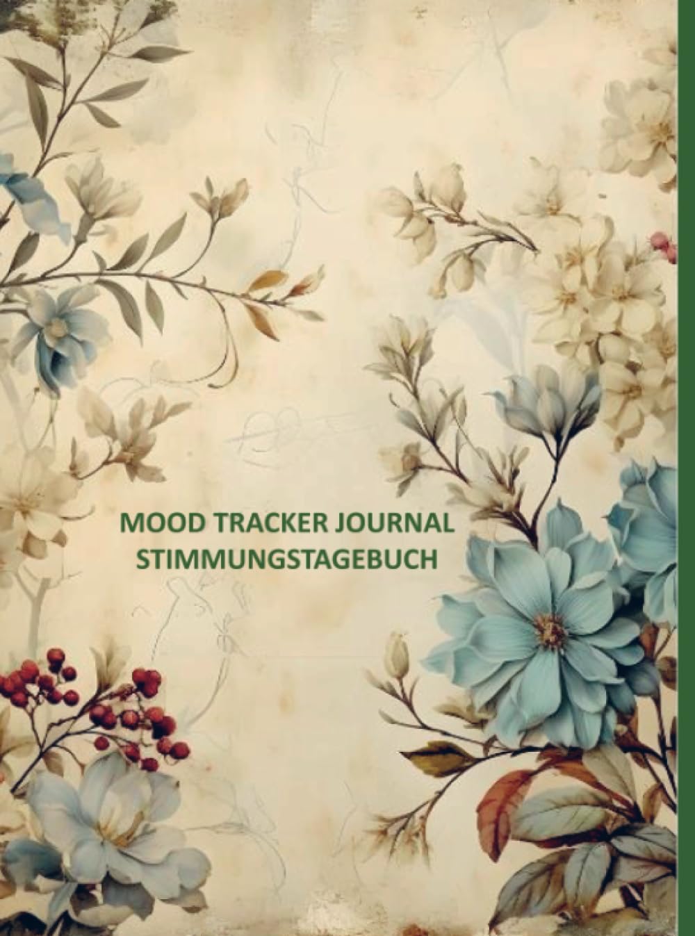 Mood Tracker Journal :Stimmungstagebuch: ental Health Diary mit täglich geführten Förderung und Selbstreflexion für den Kampf gegen Depressionen, negative Emotionen, . Teenager, Erwachsenen Health, Nutrition & Fitness