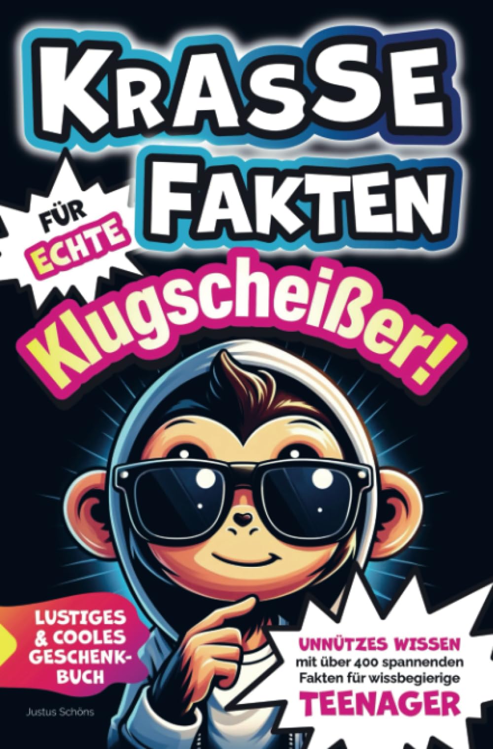 Krasse Fakten für echte Klugscheißer! Unnützes Wissen mit über 400 spannenden Fakten für wissbegierige Teenager. Lustiges und cooles Geschenkbuch Young adult books