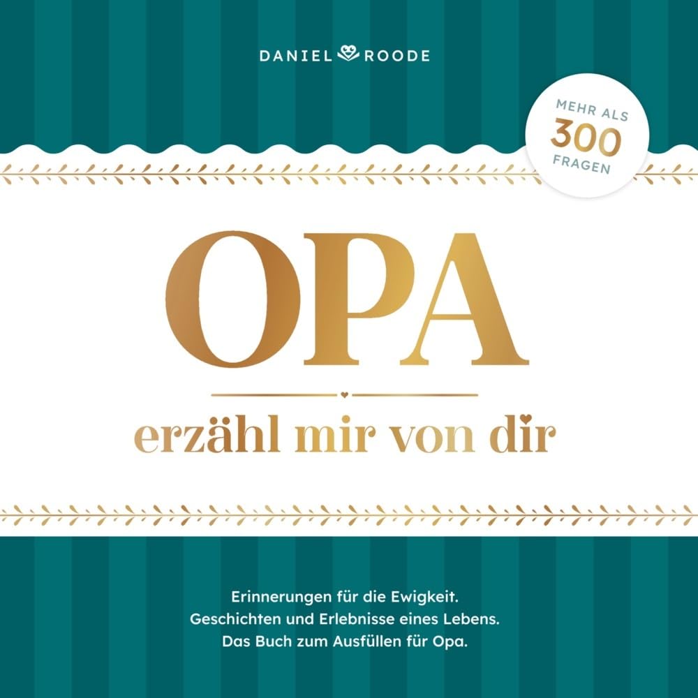Opa erzähl mir von dir: Erinnerungen und Geschichten eines Lebens | Das Buch zum Ausfüllen für Opa mit mehr als 300 Fragen Memories