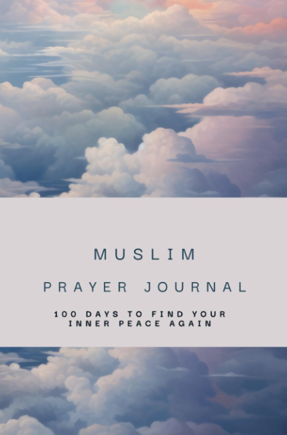 Muslim Prayer Journal: 100 days to find your inner peace again Law